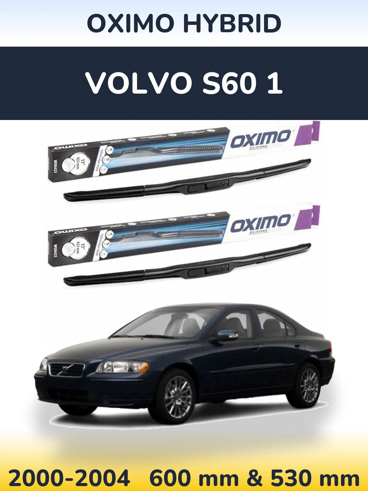 Front wiper blade set Oximo Hybrid 600 & 530 mm for Volvo S60 1 2000-2004