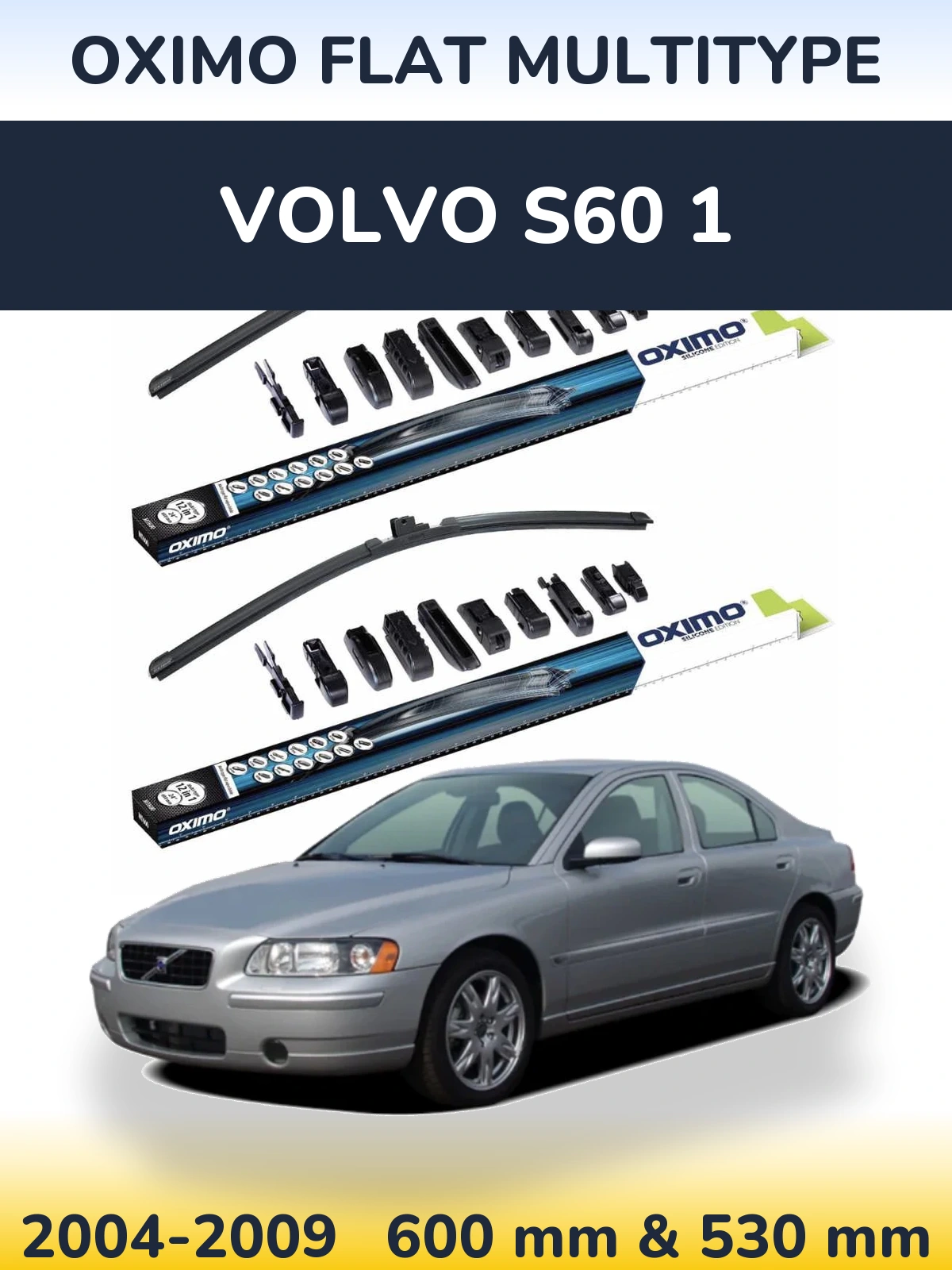 Front wiper blade set Oximo Flat MultiTypee 600 & 530 mm for Volvo S60 1 2004-2009