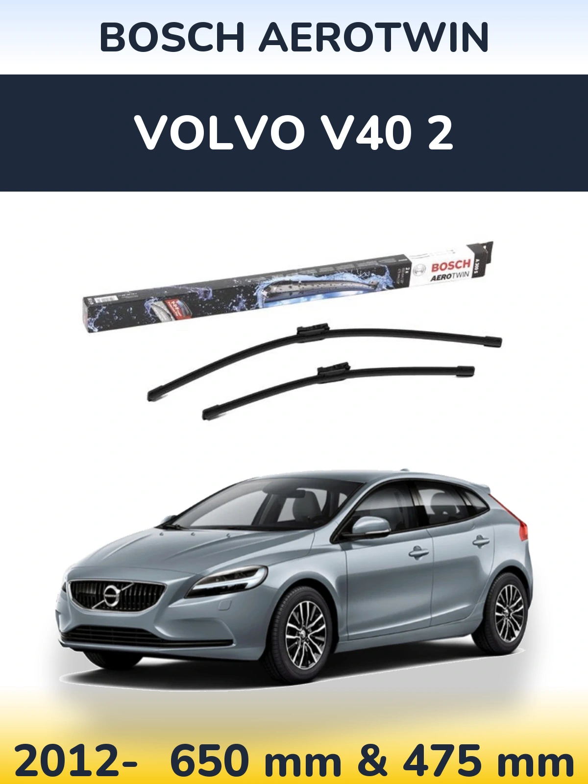 Front wiper blade set BOSCH AeroTwin 650 & 475 mm for Volvo V40 2 2012-2026