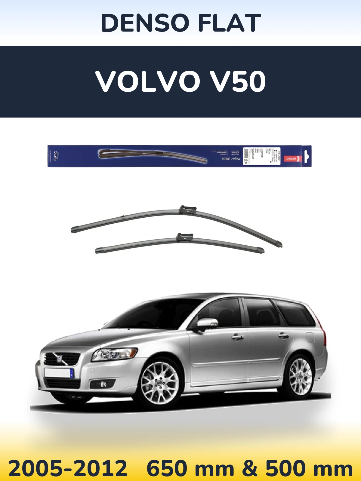 Front wiper blade set Denso Flat 650 & 500 mm for Volvo V50 2005-2012
