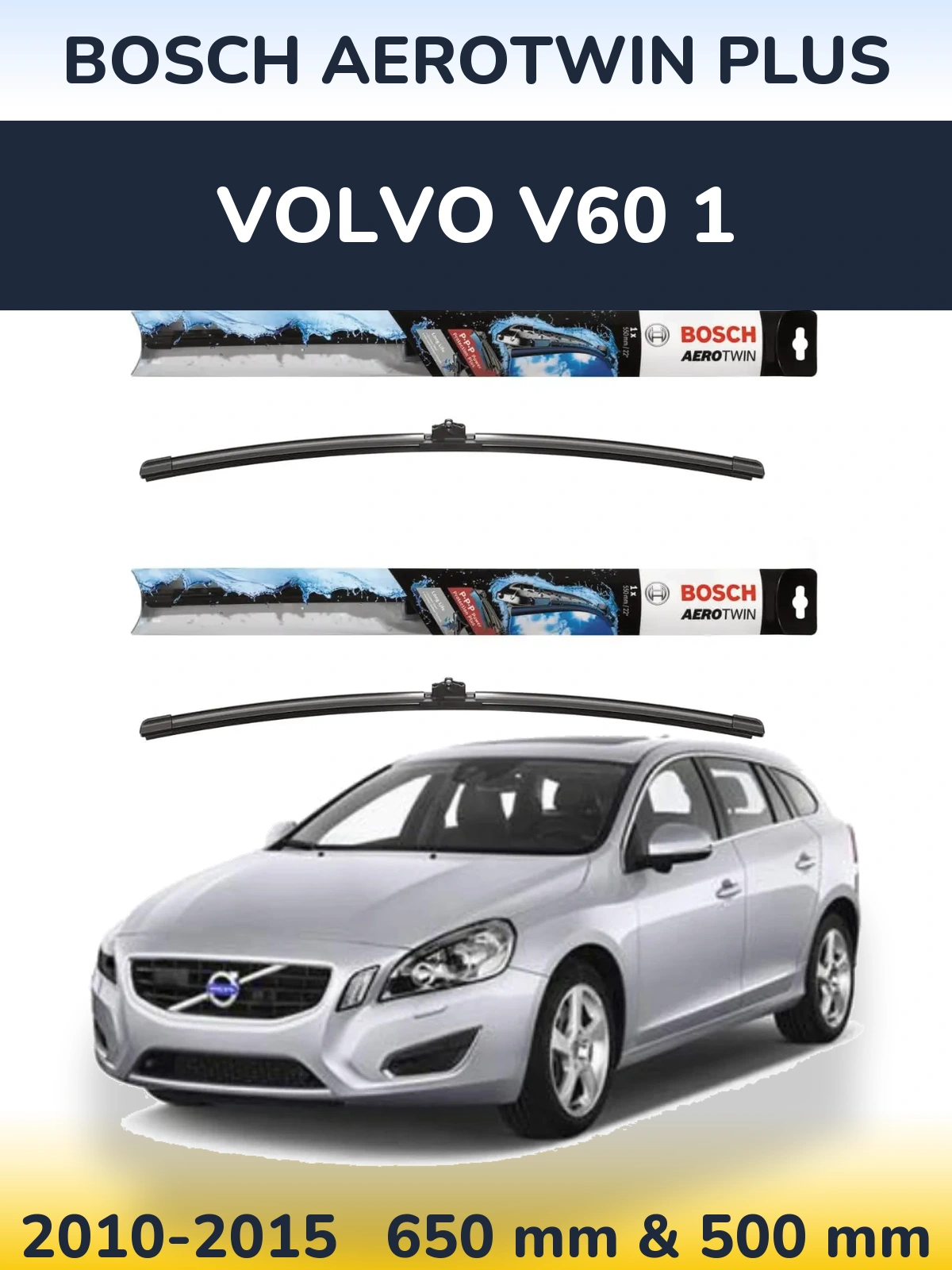 Front wiper blade set BOSCH AeroTwin Plus 650 & 500 mm for Volvo V60 1 2010-2015