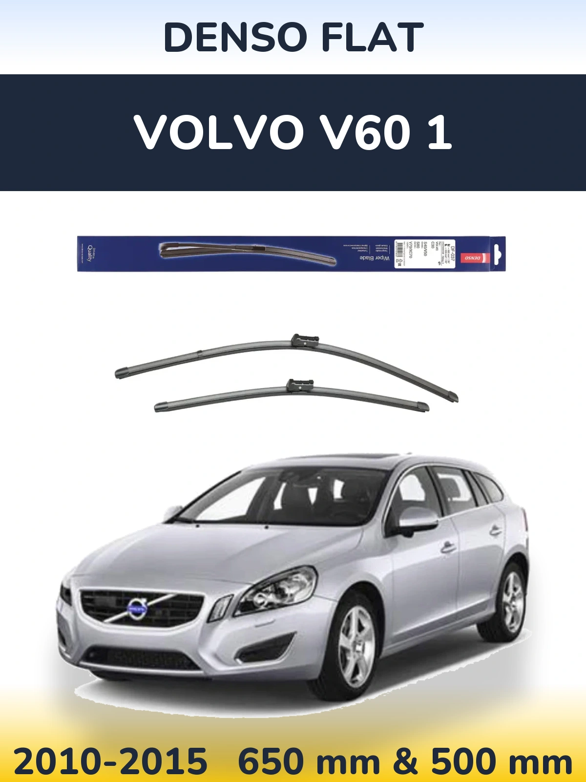 Front wiper blade set Denso Flat 650 & 500 mm for Volvo V60 1 2010-2015