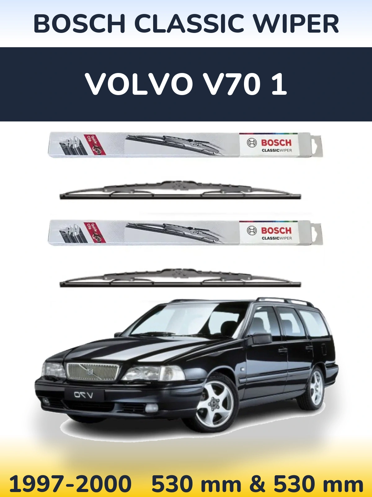 Комплект передніх щіток BOSCH Classic Wiper 530 & 530 мм для Volvo V70 1 1997-2000
