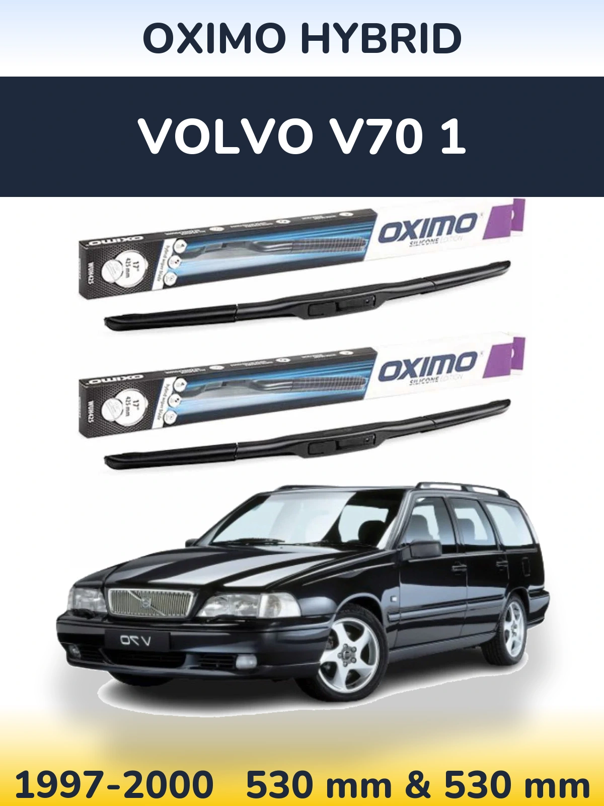 Комплект передних дворников Oximo Hybrid 530 & 530 мм для Volvo V70 1 1997-2000