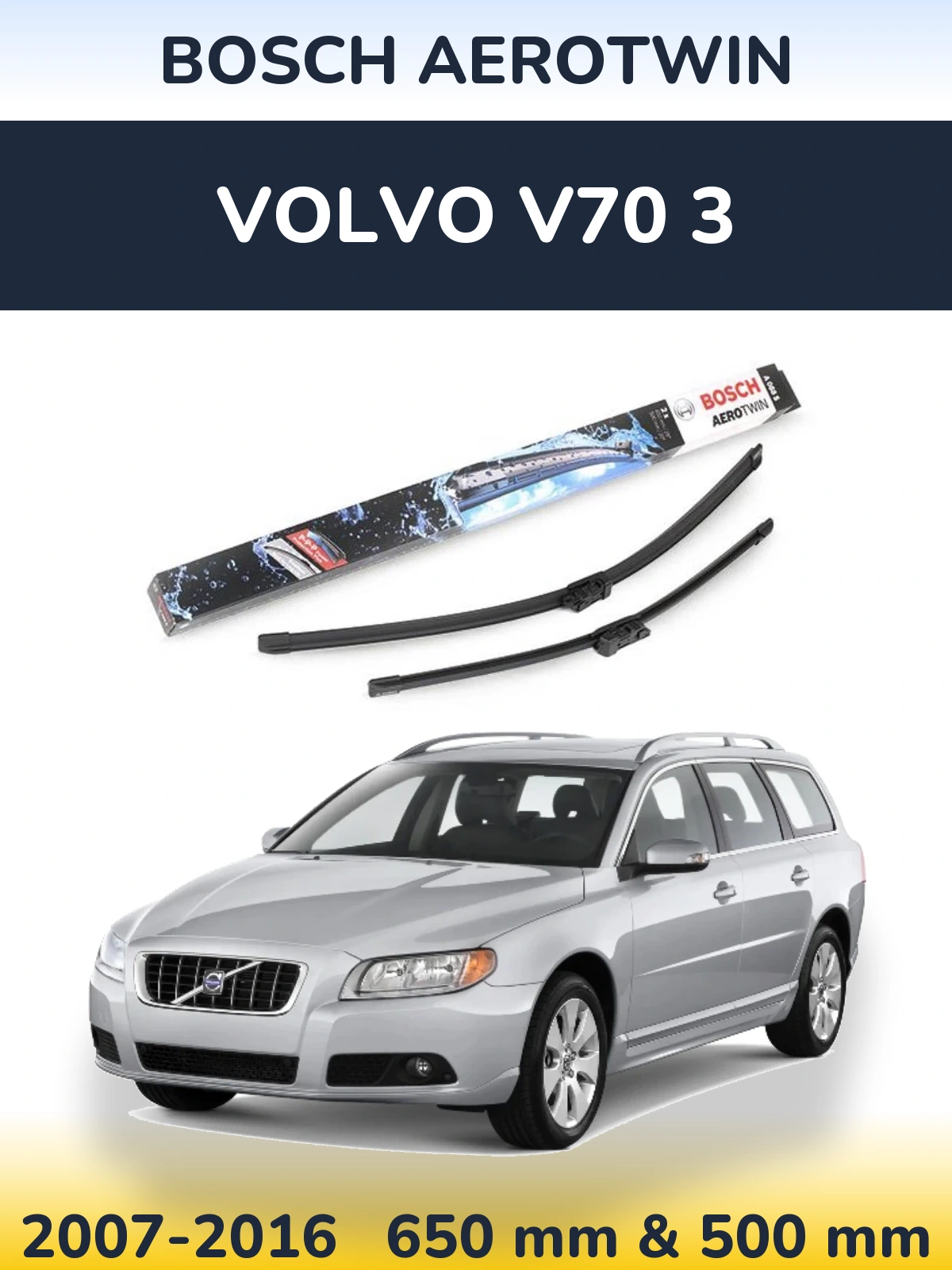 Front wiper blade set BOSCH AeroTwin 650 & 500 mm for Volvo V70 3 2007-2016