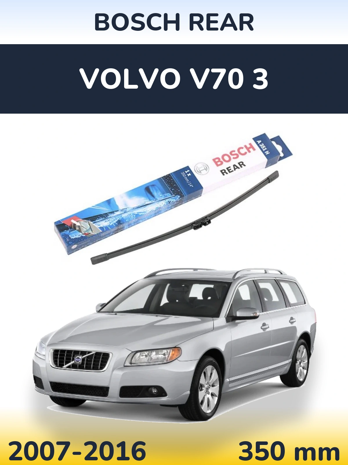 Rear wiper blade BOSCH Rear 350 mm for Volvo V70 3 2007-2016