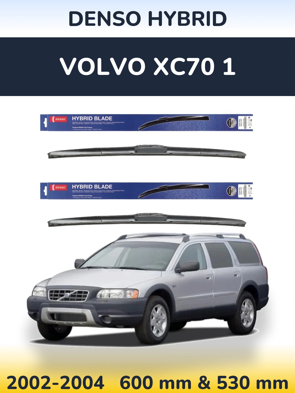 Front wiper blade set Denso Hybrid 600 & 530 mm for Volvo XC70 1 2002-2004