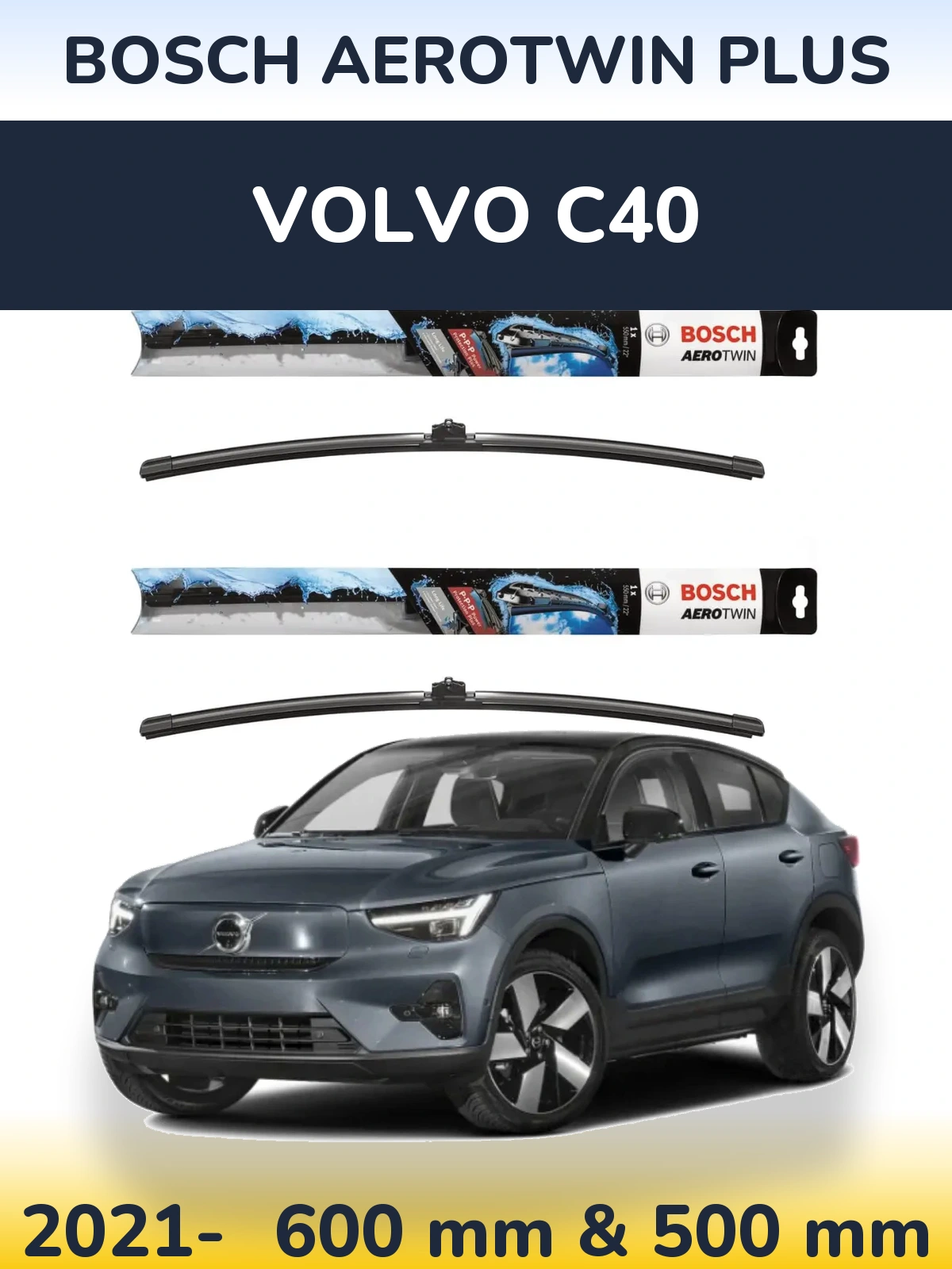 Front wiper blade set BOSCH AeroTwin Plus 600 & 500 mm for Volvo C40 2021-2026