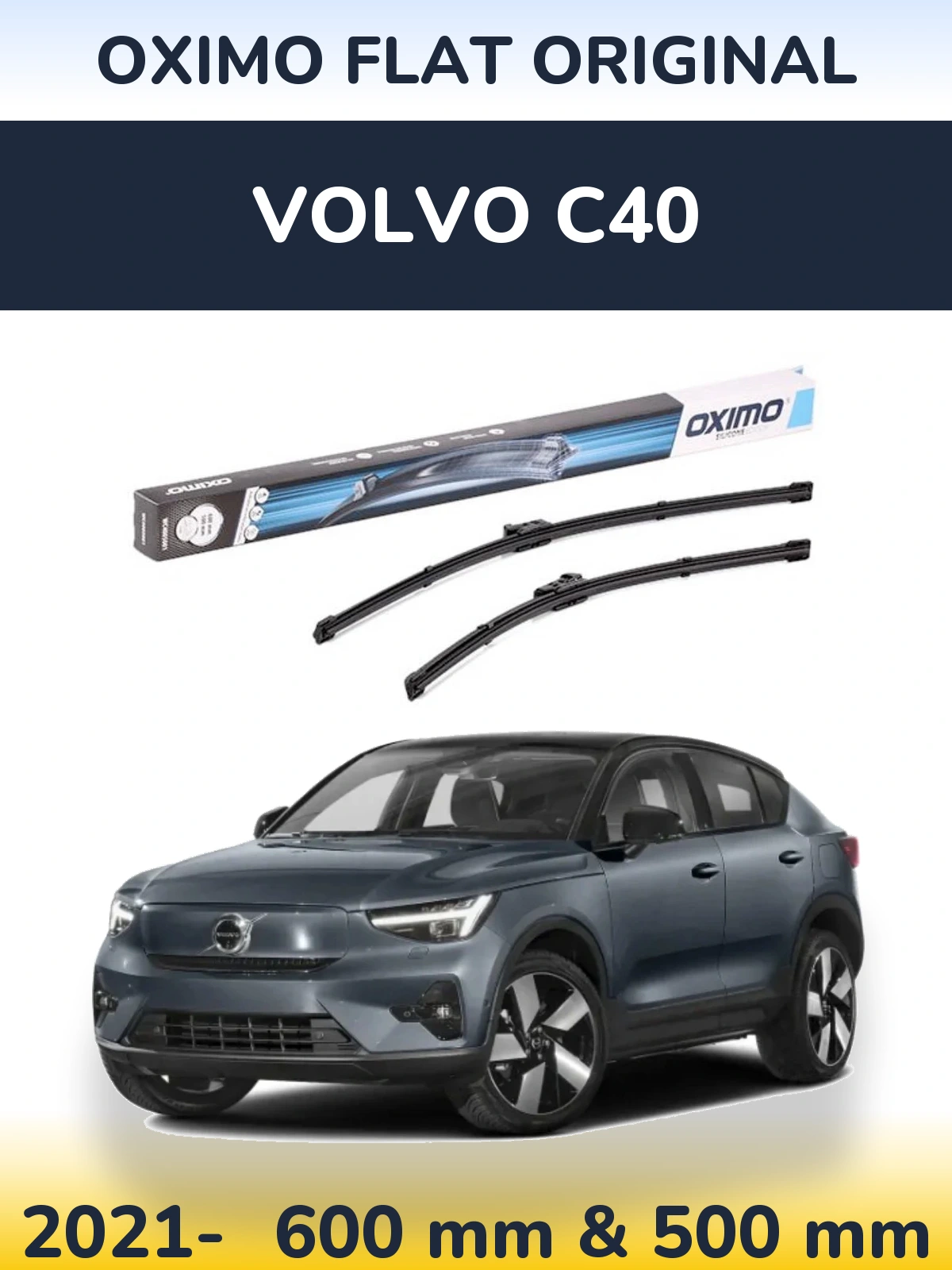 Front wiper blade set Oximo Flat Original 600 & 500 mm for Volvo C40 2021-2026