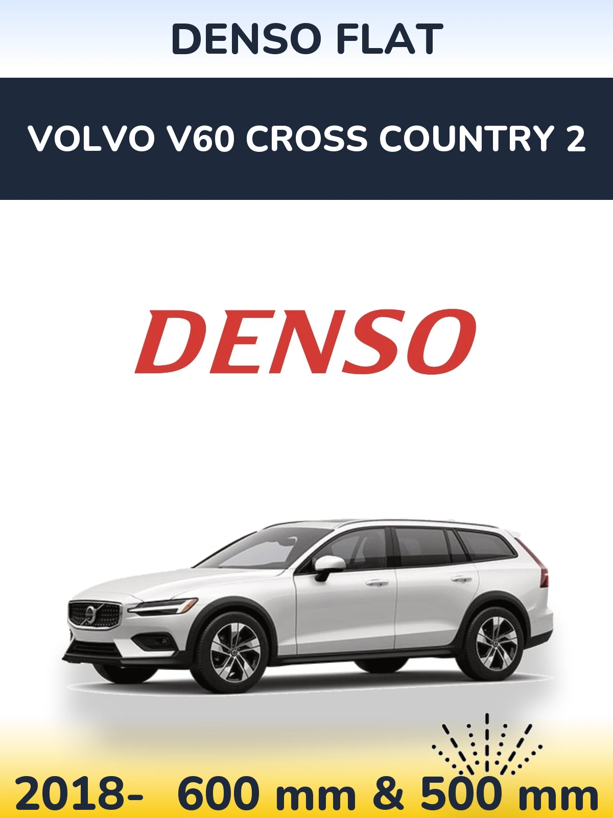 Front wiper blade set Denso Flat 600 & 500 mm for Volvo V60 Cross Country 2 2018-2026