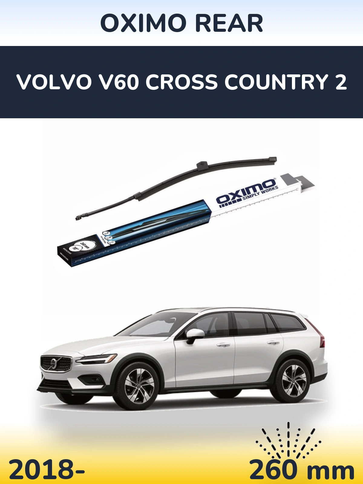 Задня щітка Oximo Rear 260 мм для Volvo V60 Cross Country 2 2018-2026