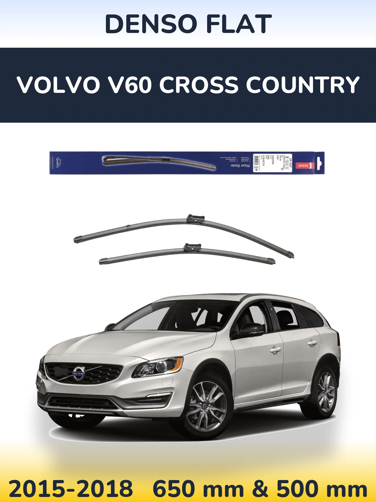 Front wiper blade set Denso Flat 650 & 500 mm for Volvo V60 Cross Country 2015-2018