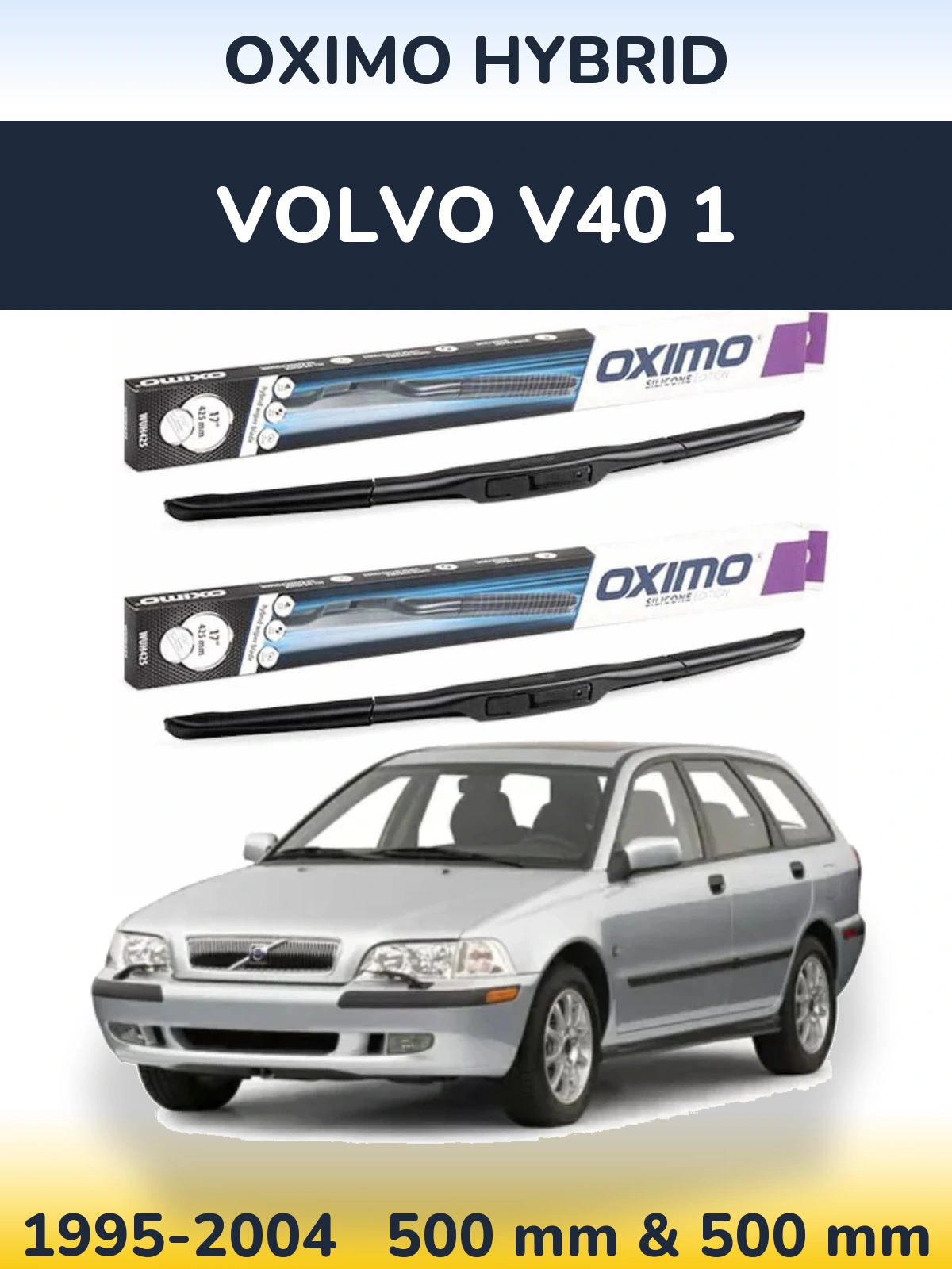 Front wiper blade set Oximo Hybrid 500 & 500 mm for Volvo V40 1 1995-2004