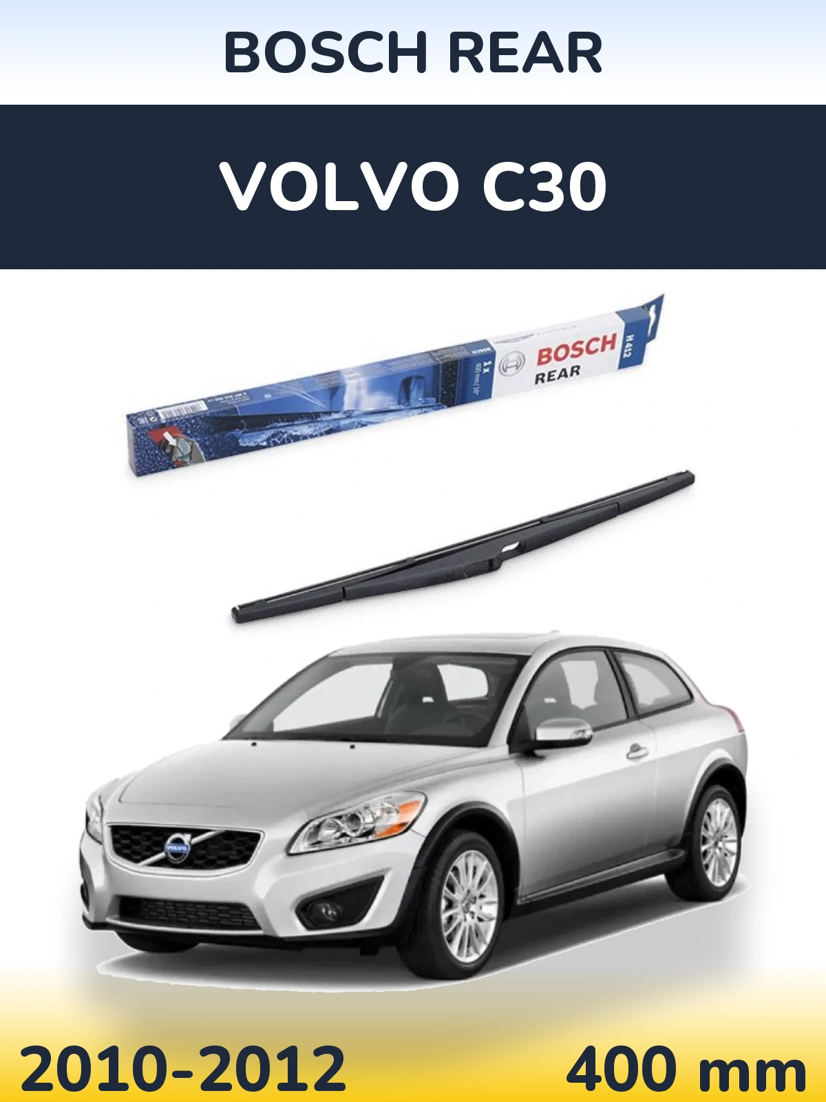 Задня щітка BOSCH Rear 400 мм для Volvo C30 2010-2012