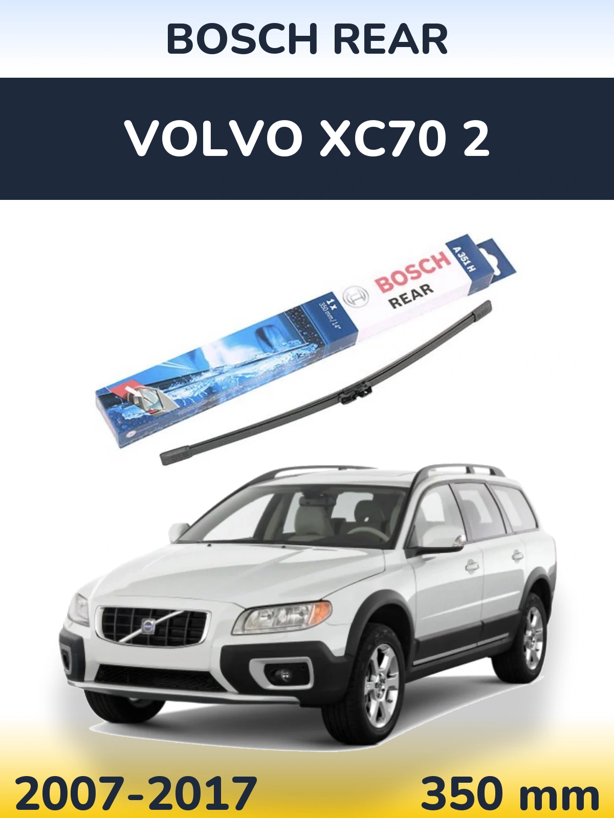 Задний дворник BOSCH Rear 350 мм для Volvo XC70 2 2007-2017