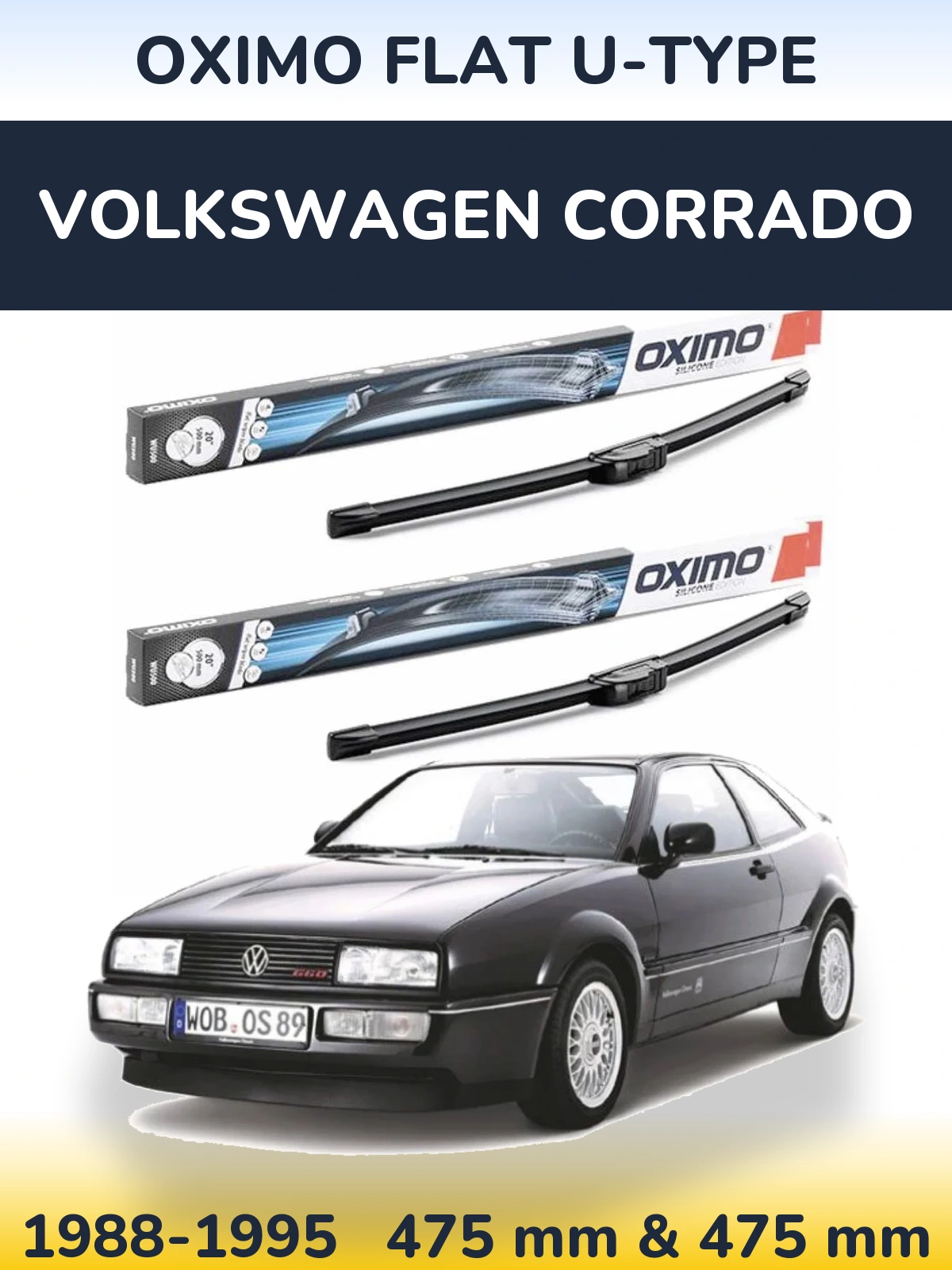 Front wiper blade set Oximo Flat U-type 475 & 475 mm for Volkswagen Corrado 1988-1995