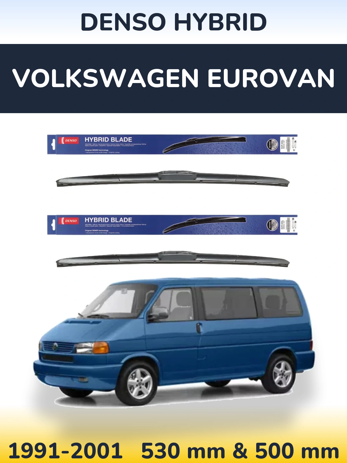 Front wiper blade set Denso Hybrid 530 & 500 mm for Volkswagen Eurovan 1991-2001