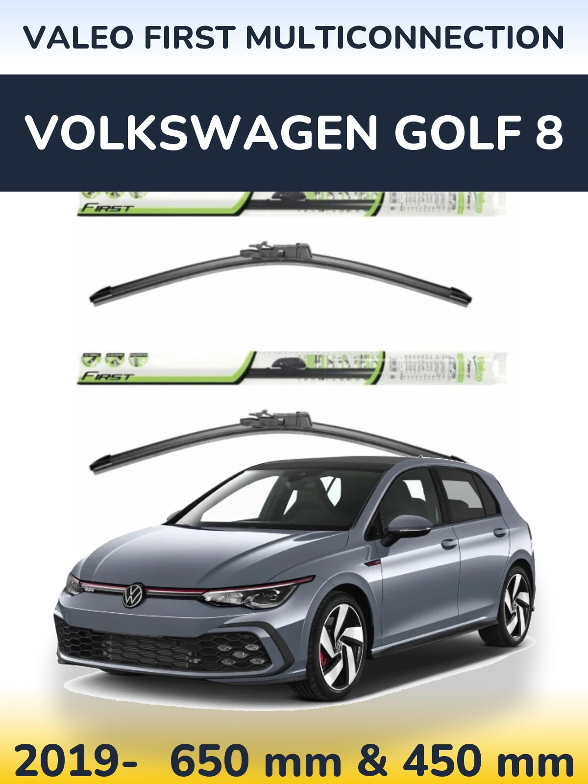 Комплект передних дворников Valeo First MultiConnection 650 & 450 мм для Volkswagen Golf 8 2019-2026