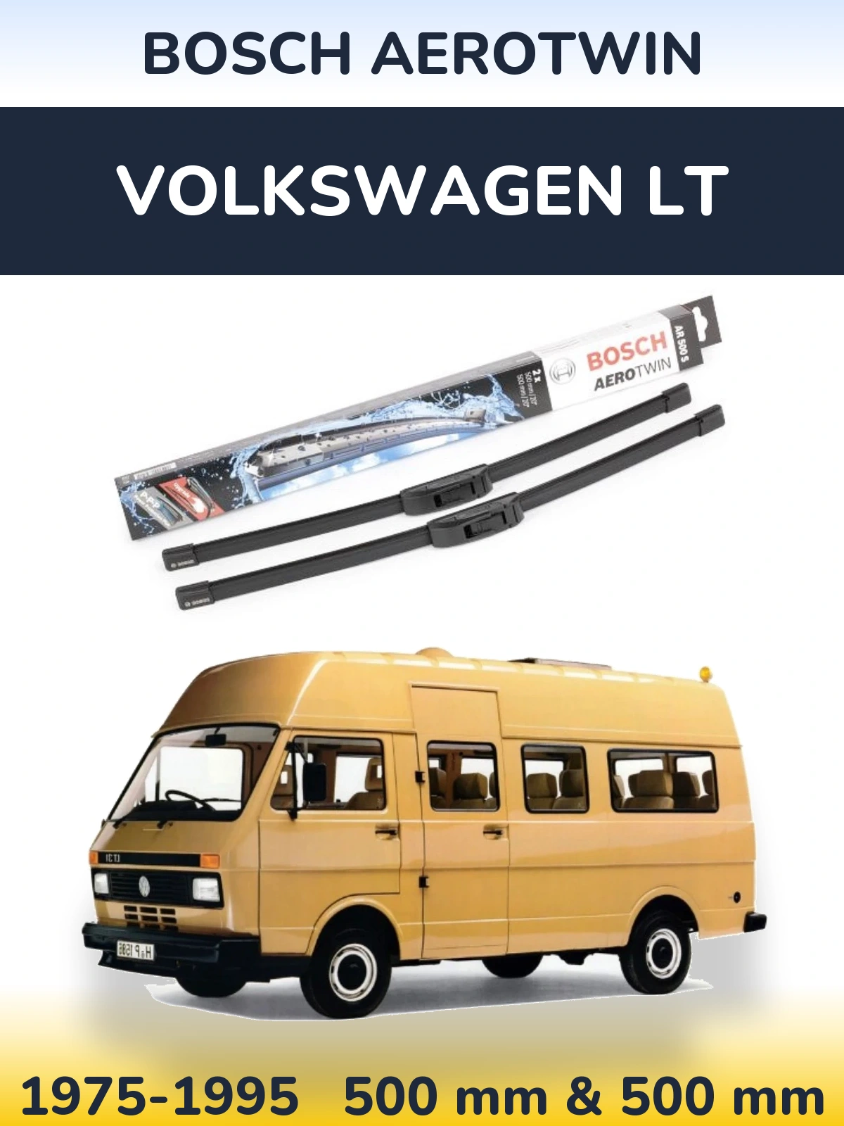 Front wiper blade set BOSCH AeroTwin 500 & 500 mm for Volkswagen LT 1975-1995
