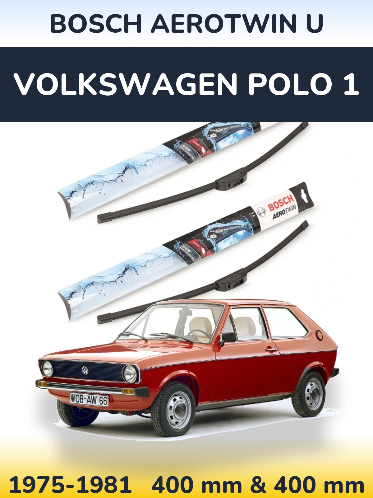 Комплект передних дворников BOSCH AeroTwin U 400 & 400 мм для Volkswagen Polo 1 1975-1981
