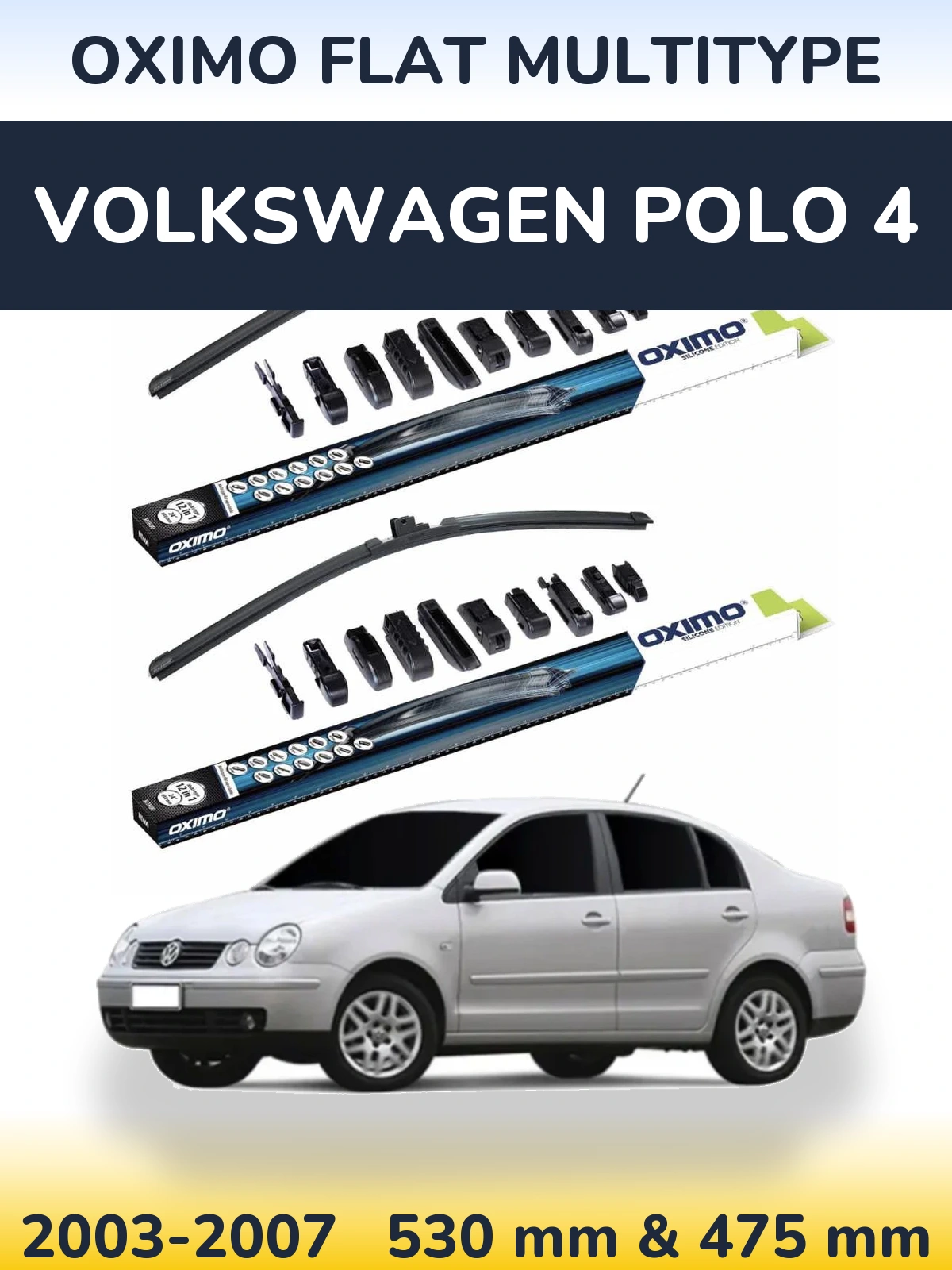 Комплект передніх щіток Oximo Flat MultiТипe 530 & 475 мм для Volkswagen Polo 4 2003-2007