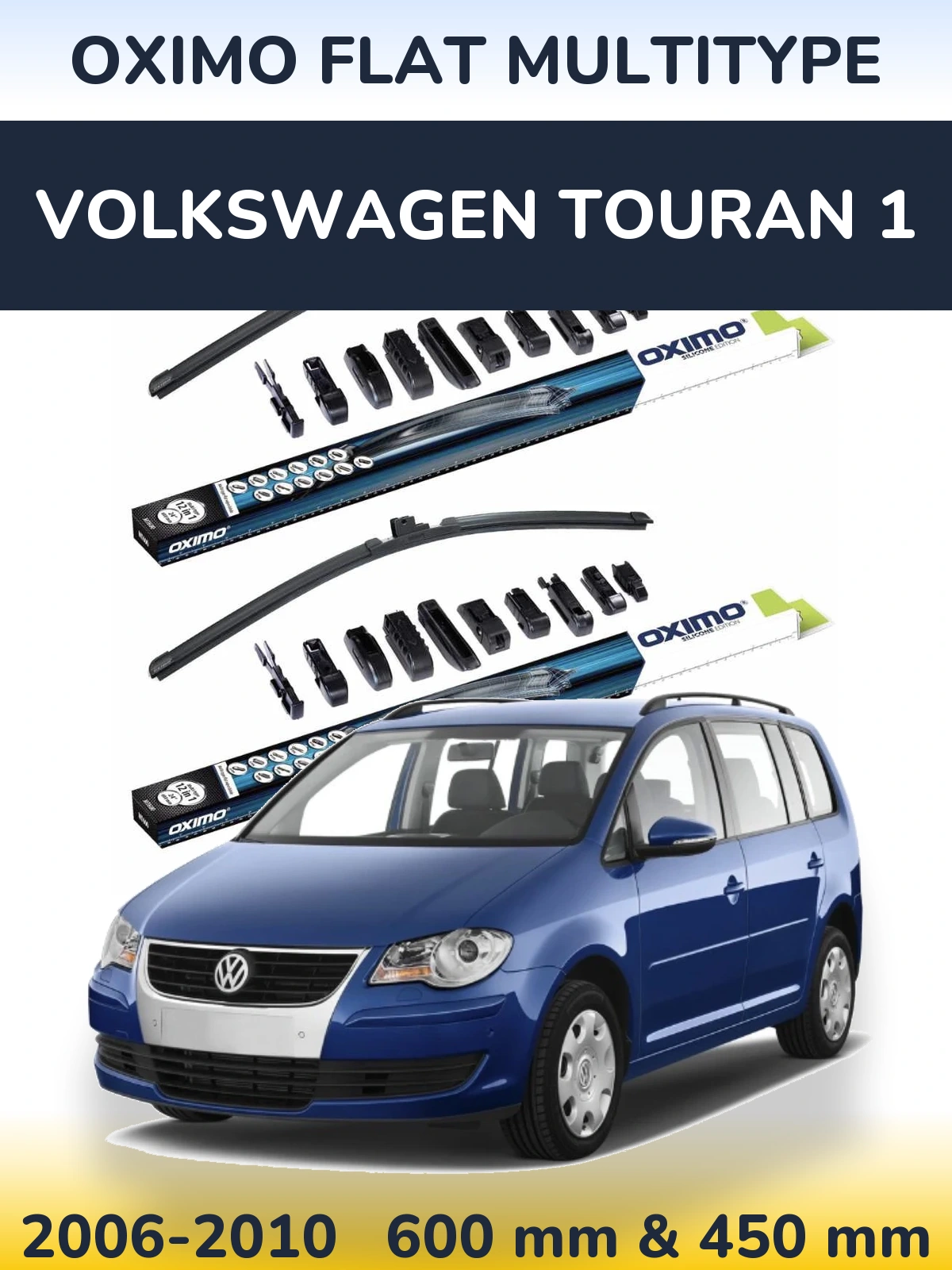 Front wiper blade set Oximo Flat MultiTypee 600 & 450 mm for Volkswagen Touran 1 2006-2010