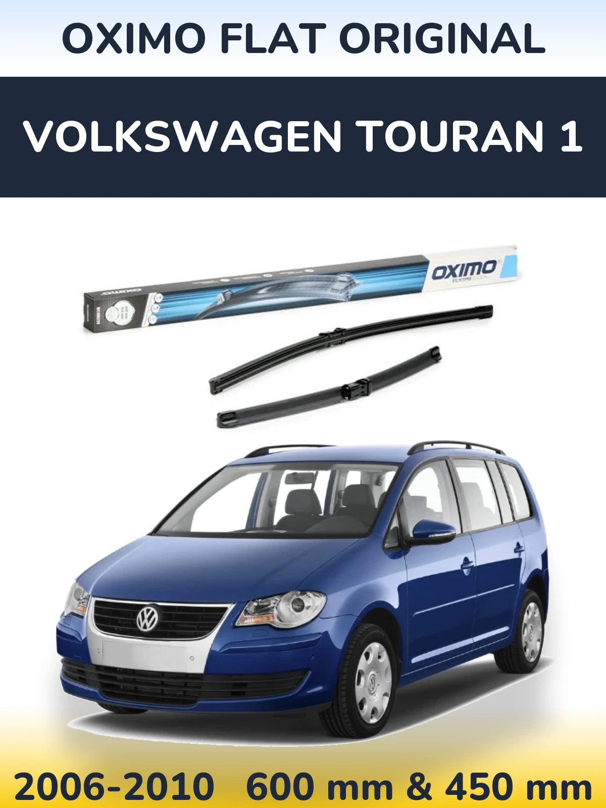 Front wiper blade set Oximo Flat Original 600 & 450 mm for Volkswagen Touran 1 2006-2010
