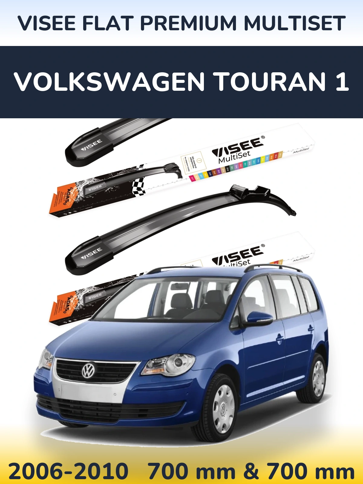 Front wiper blade set VISEE FLAT PREMIUM MultiSet 700 & 700 mm for Volkswagen Touran 1 2006-2010