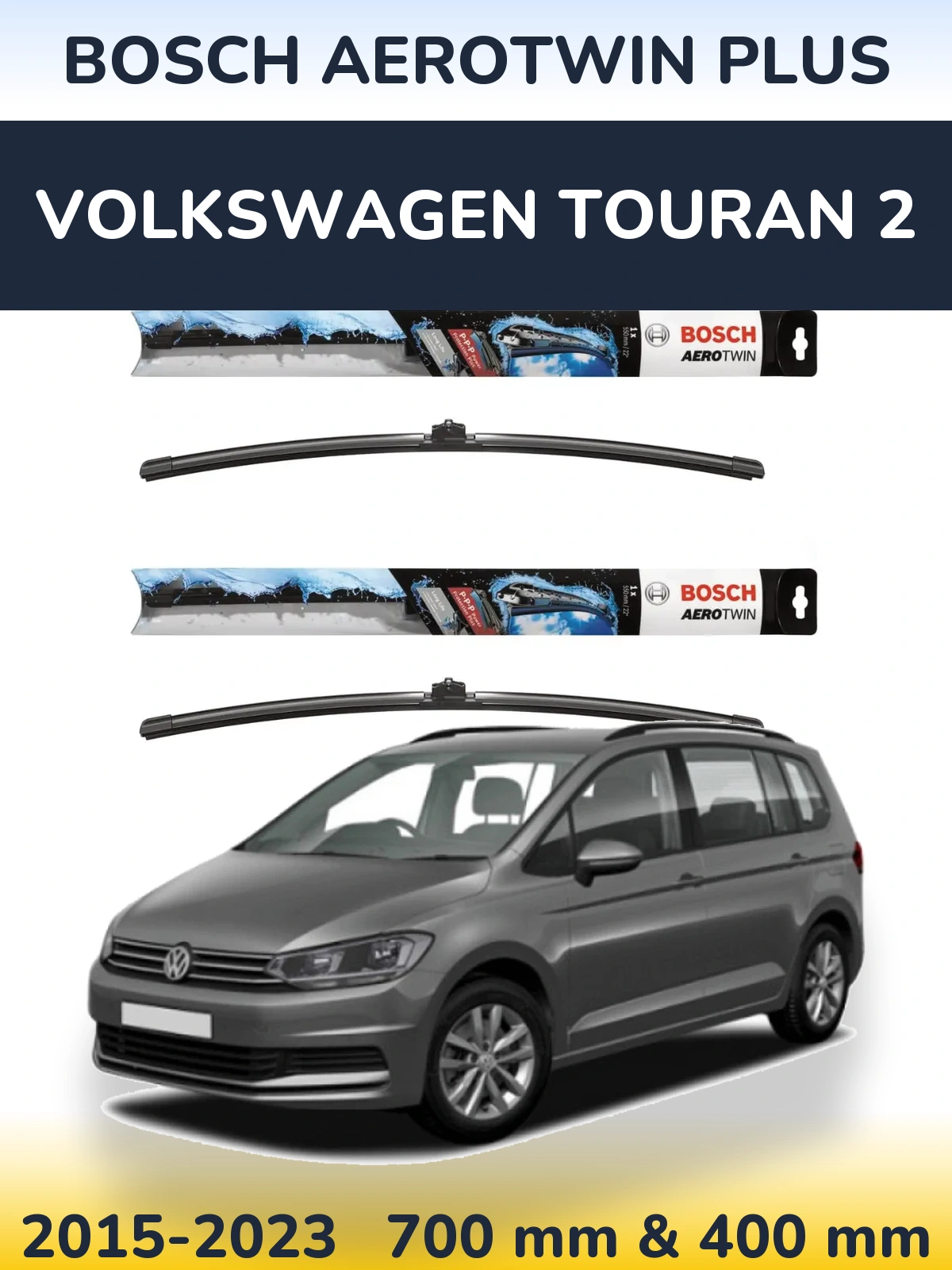 Комплект передніх щіток BOSCH AeroTwin Plus 700 & 400 мм для Volkswagen Touran 2 2015-2023