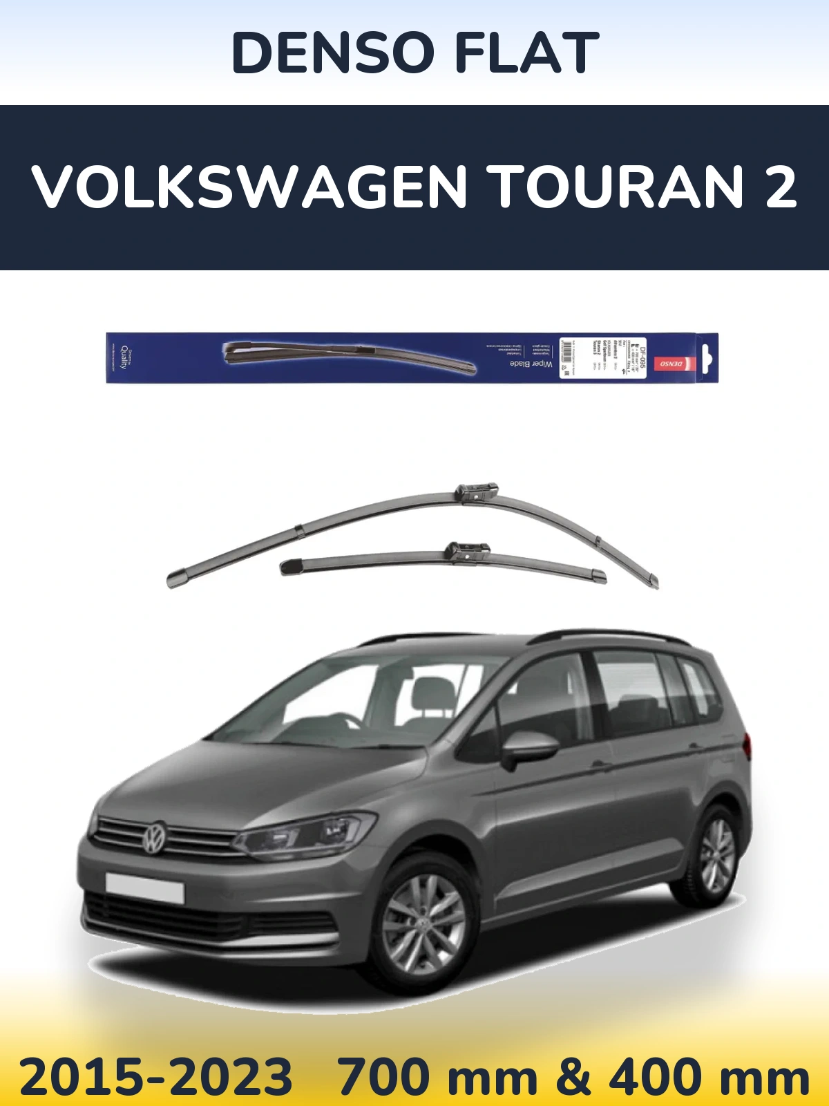 Front wiper blade set Denso Flat 700 & 400 mm for Volkswagen Touran 2 2015-2023