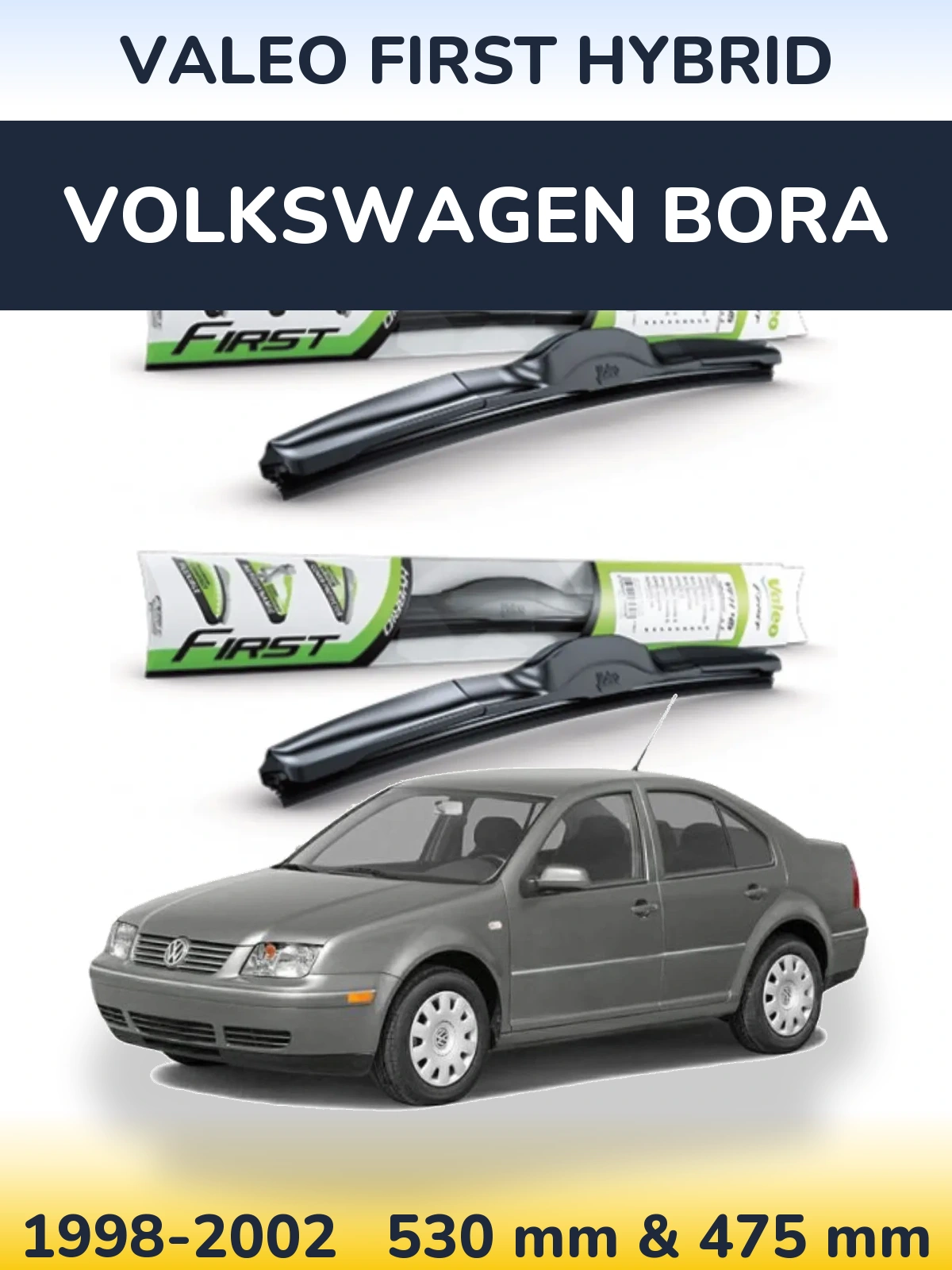 Front wiper blade set Valeo First Hybrid 530 & 475 mm for Volkswagen Bora 1998-2002