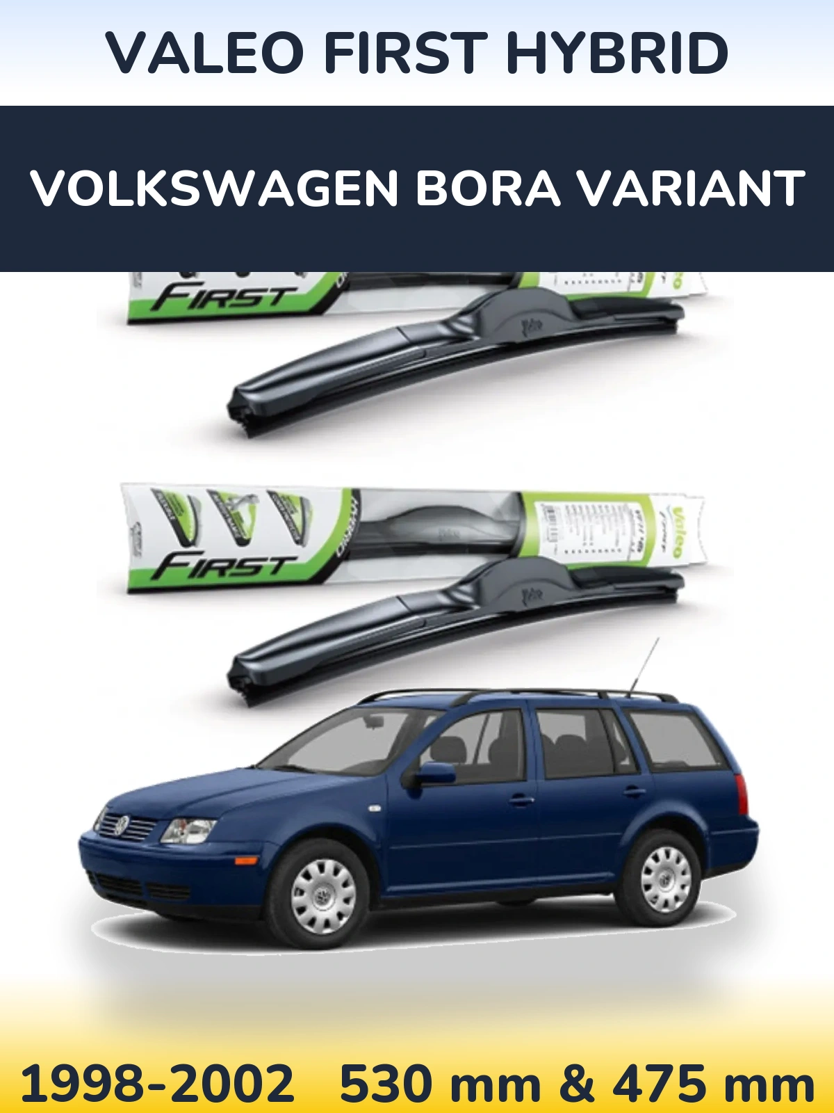 Комплект передних дворников Valeo First Hybrid 530 & 475 мм для Volkswagen Bora Variant 1998-2002