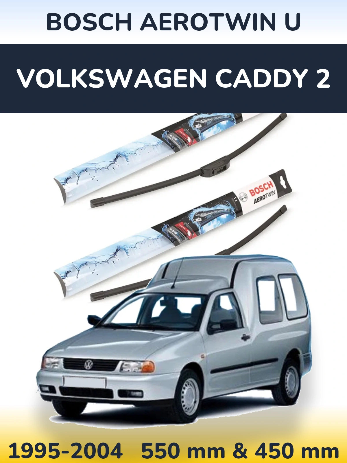 Front wiper blade set BOSCH AeroTwin U 550 & 450 mm for Volkswagen Caddy 2 1995-2004