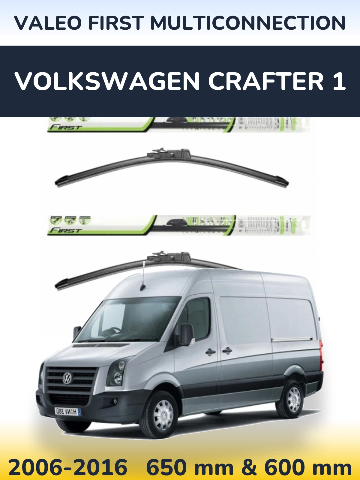 Front wiper blade set Valeo First MultiConnection 650 & 600 mm for Volkswagen Crafter 1 2006-2016