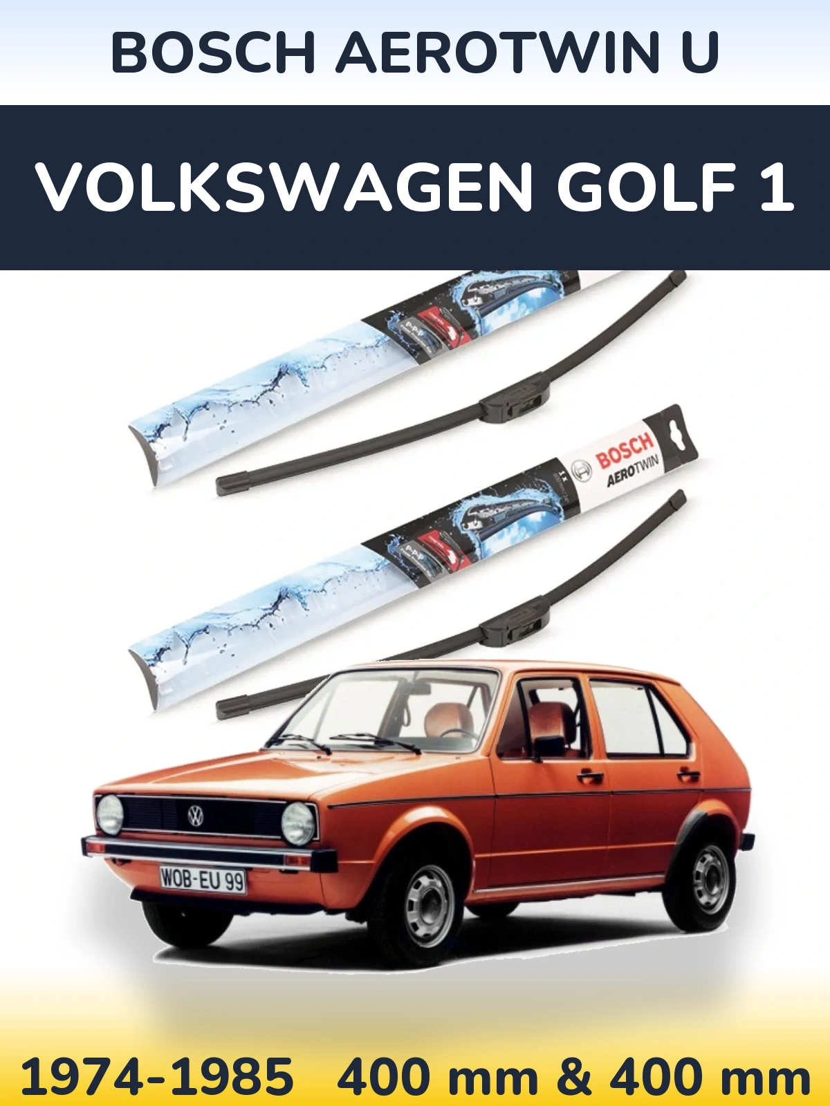 Front wiper blade set BOSCH AeroTwin U 400 & 400 mm for Volkswagen Golf 1 1974-1985
