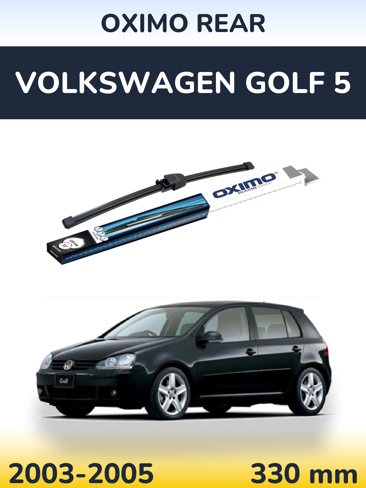 Rear wiper blade Oximo Rear 330 mm for Volkswagen Golf 5 2003-2005