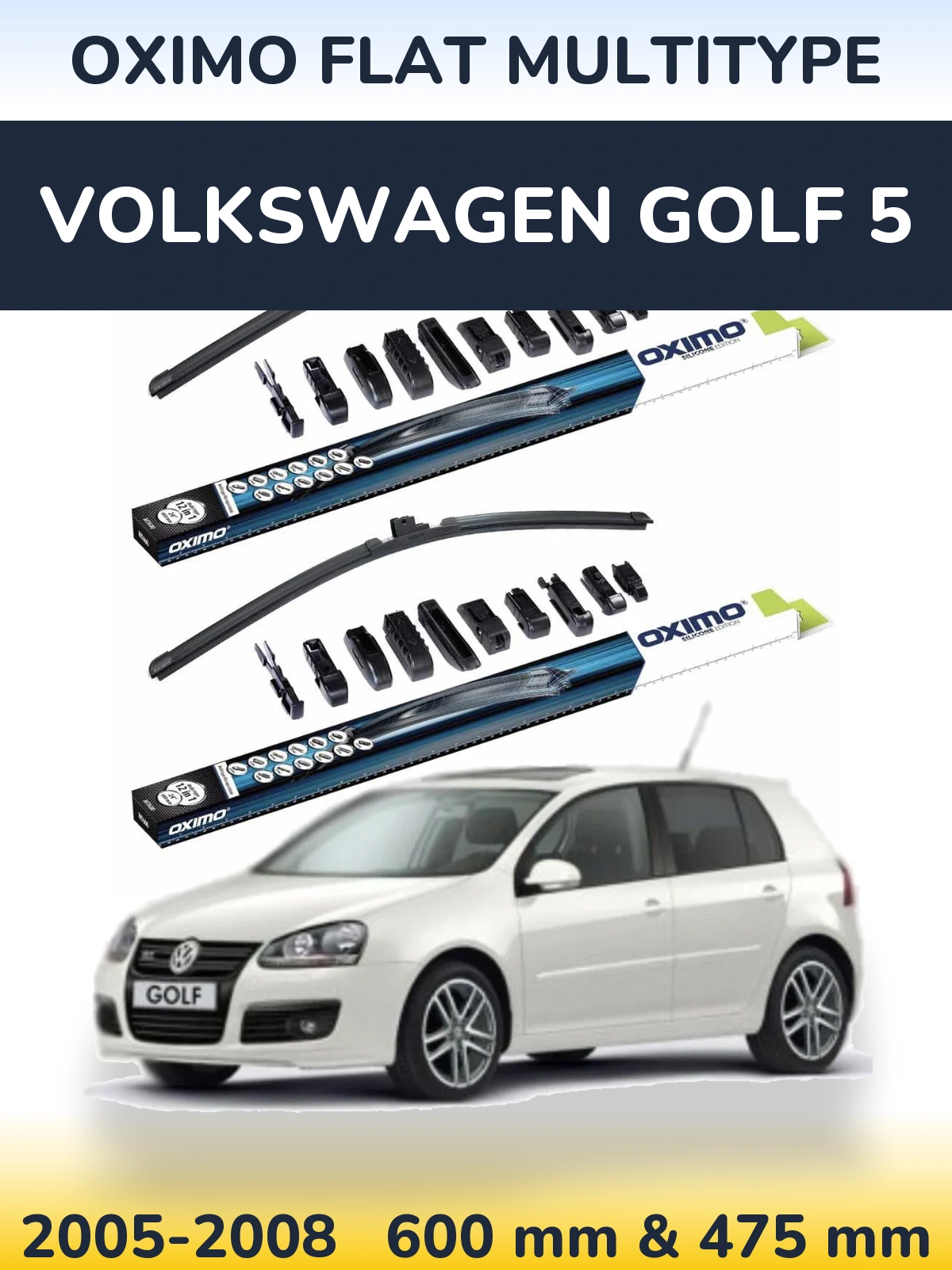 Front wiper blade set Oximo Flat MultiTypee 600 & 475 mm for Volkswagen Golf 5 2005-2008