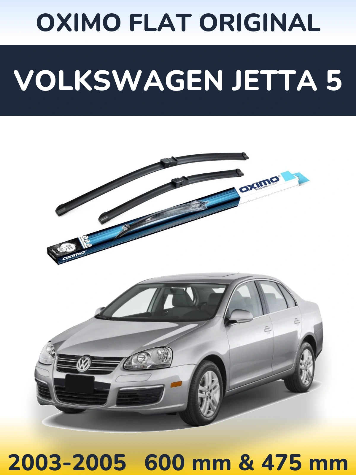 Комплект передніх щіток Oximo Flat Original 600 & 475 мм для Volkswagen Jetta 5 2003-2005