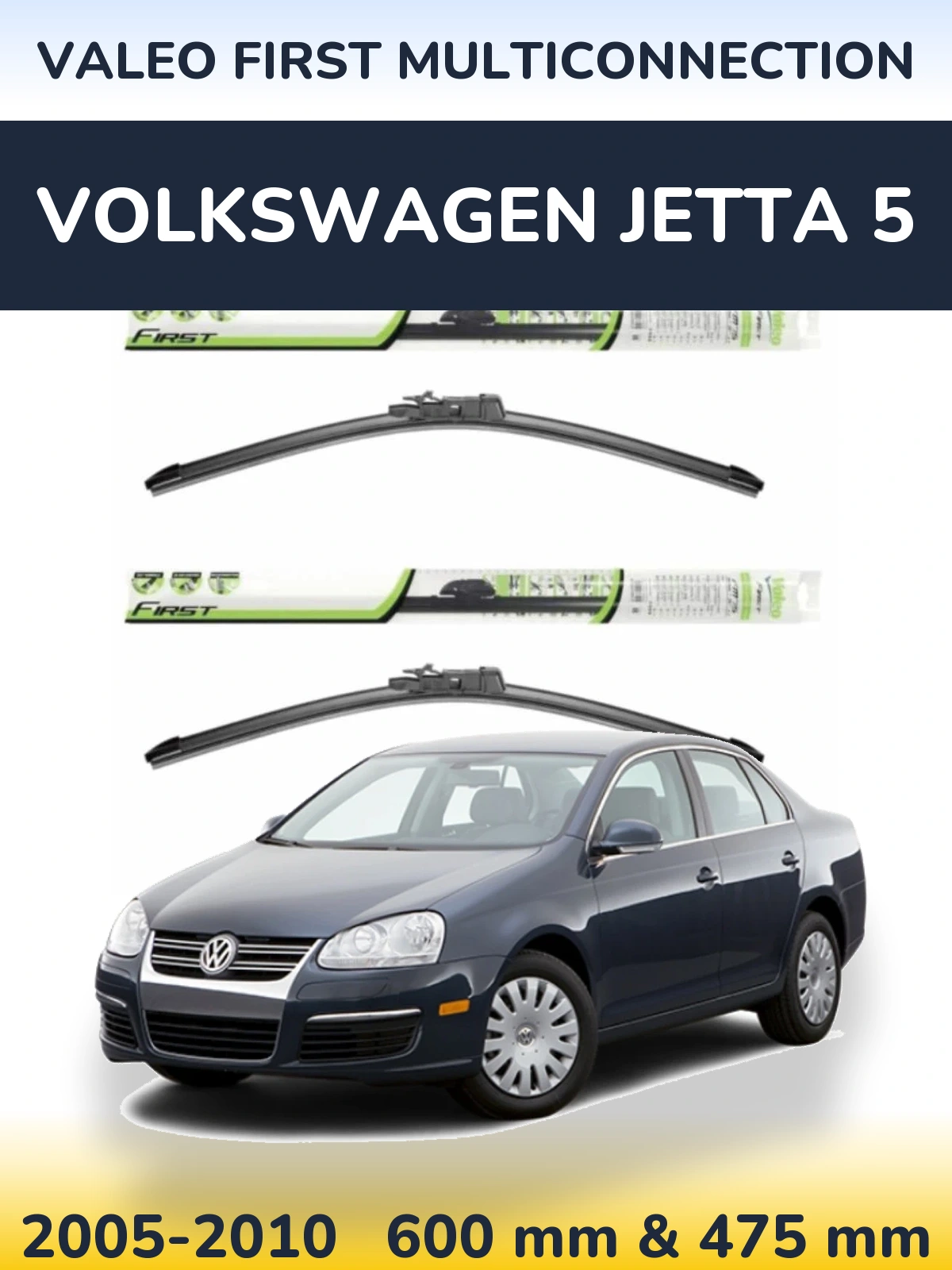 Front wiper blade set Valeo First MultiConnection 600 & 475 mm for Volkswagen Jetta 5 2005-2010