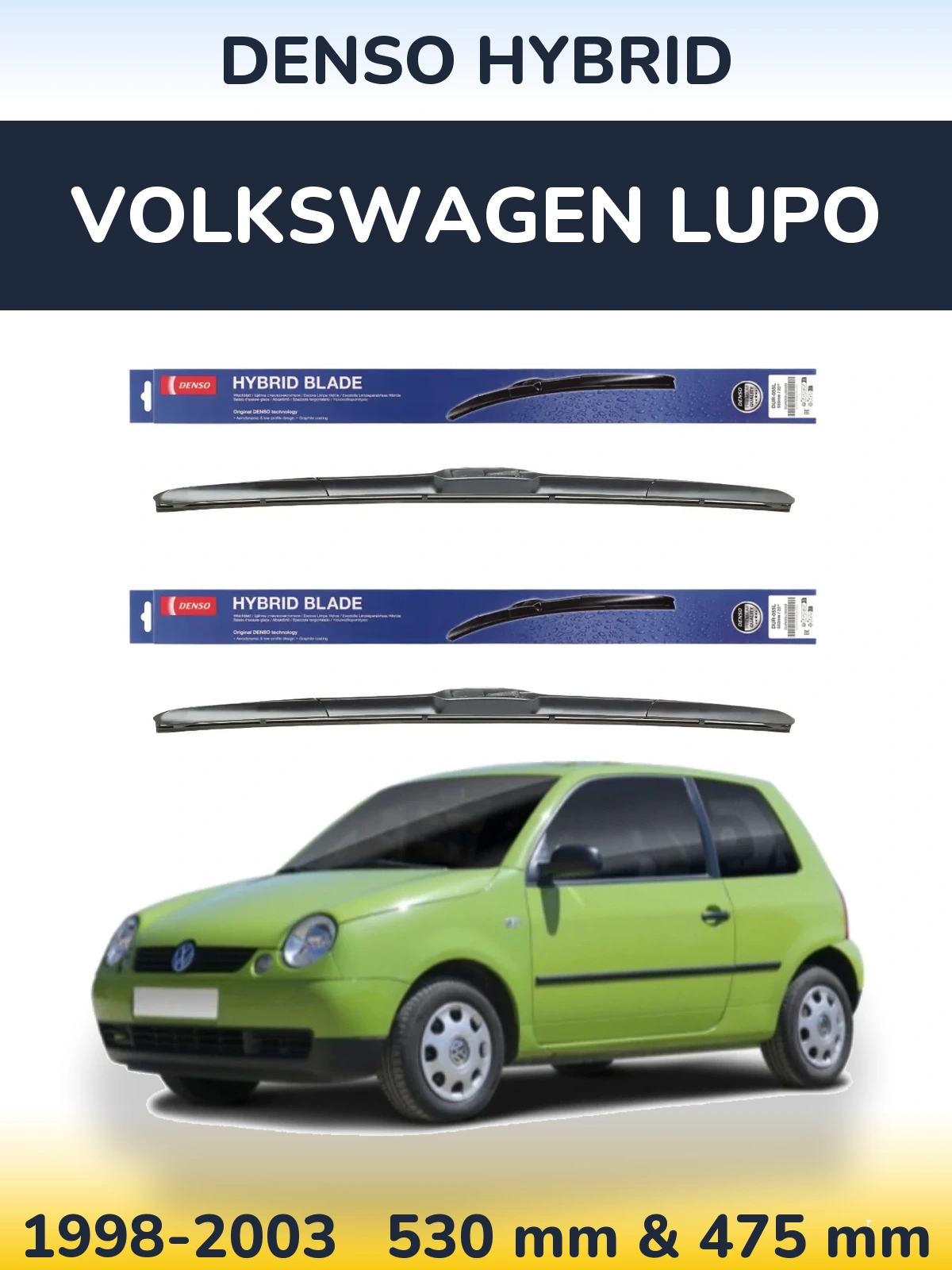 Front wiper blade set Denso Hybrid 530 & 475 mm for Volkswagen Lupo 1998-2003