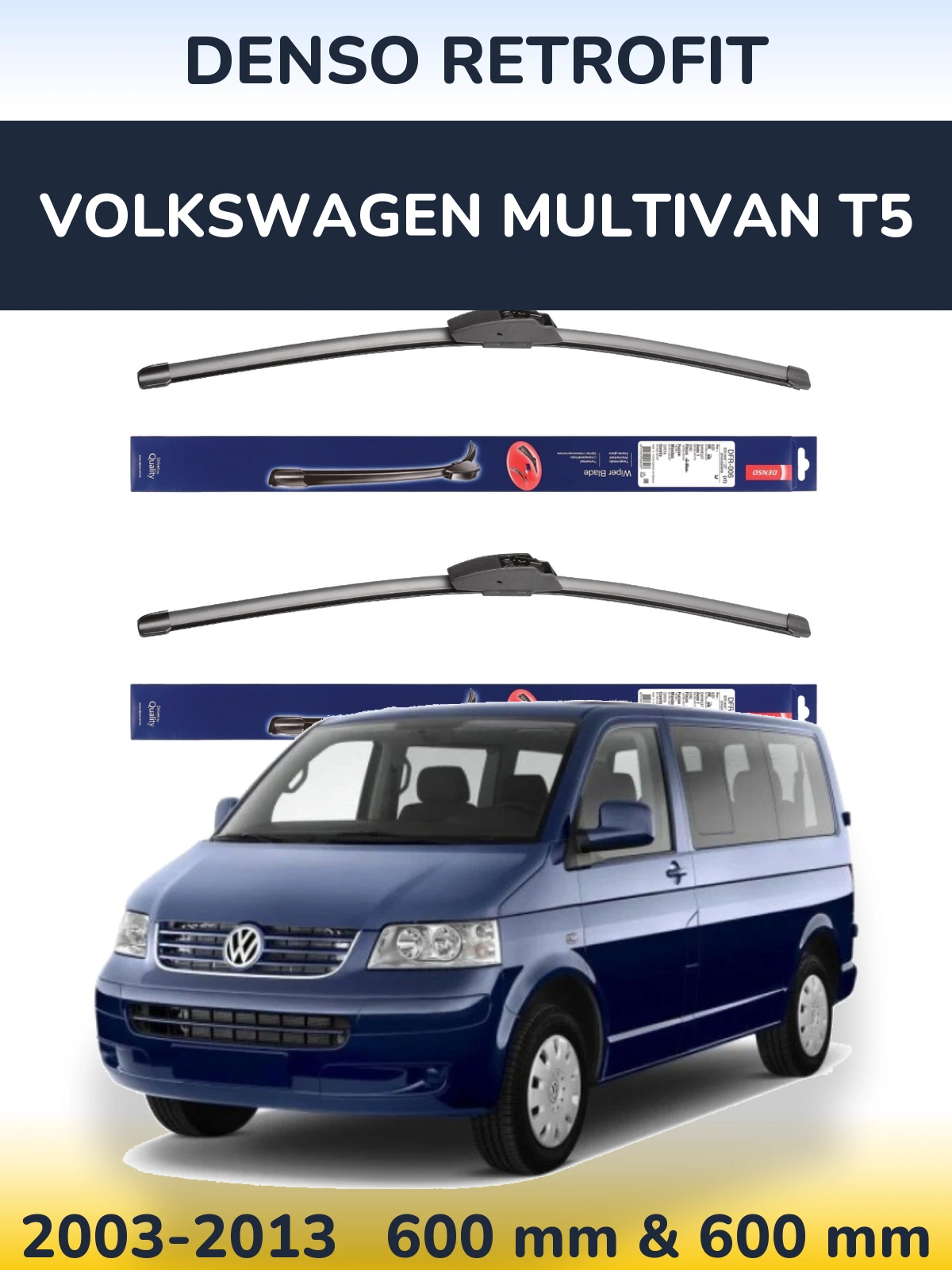 Комплект передніх щіток Denso Retrofit 600 & 600 мм для Volkswagen Multivan T5 2003-2013