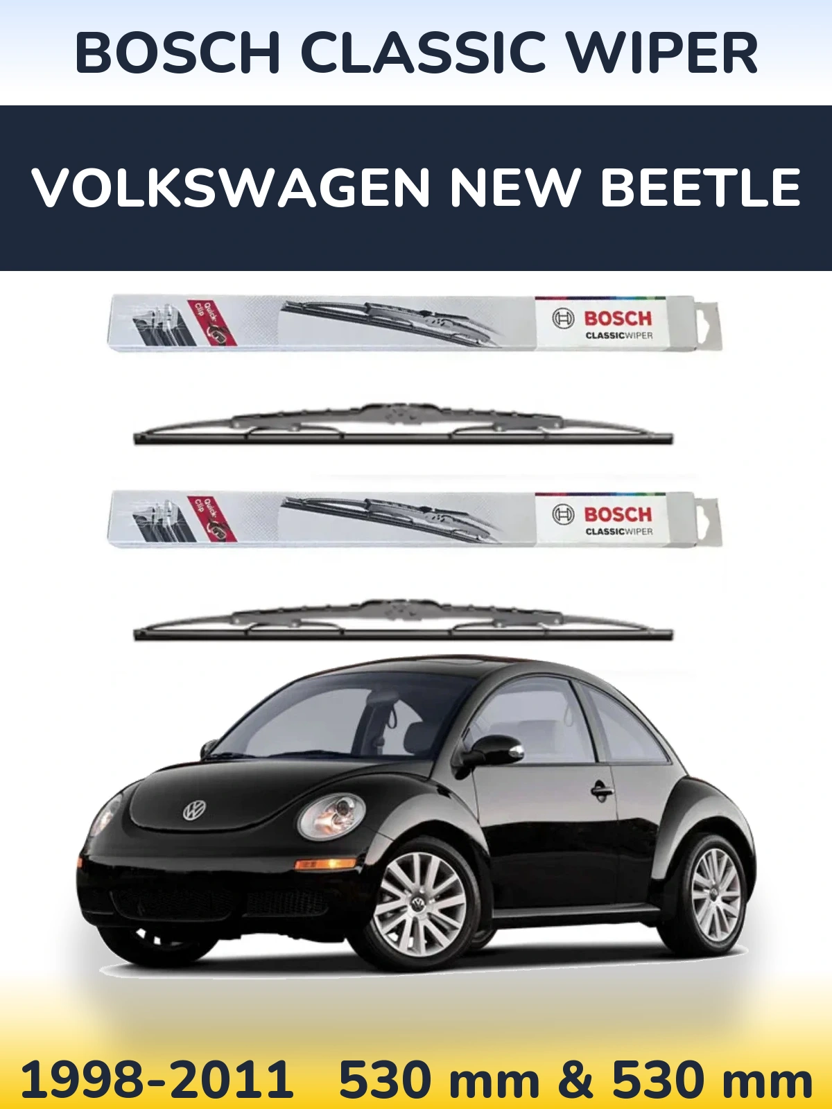 Front wiper blade set BOSCH Classic Wiper 530 & 530 mm for Volkswagen New Beetle 1998-2011