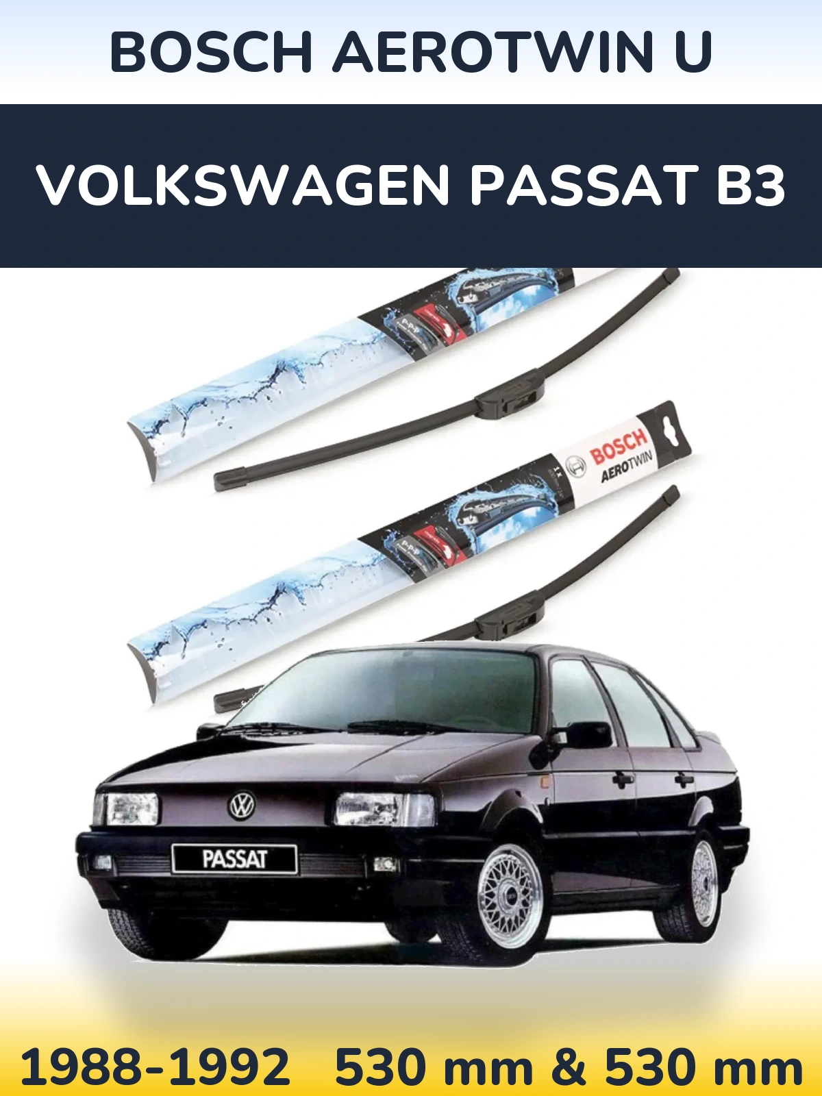 Front wiper blade set BOSCH AeroTwin U 530 & 530 mm for Volkswagen Passat B3 1988-1992