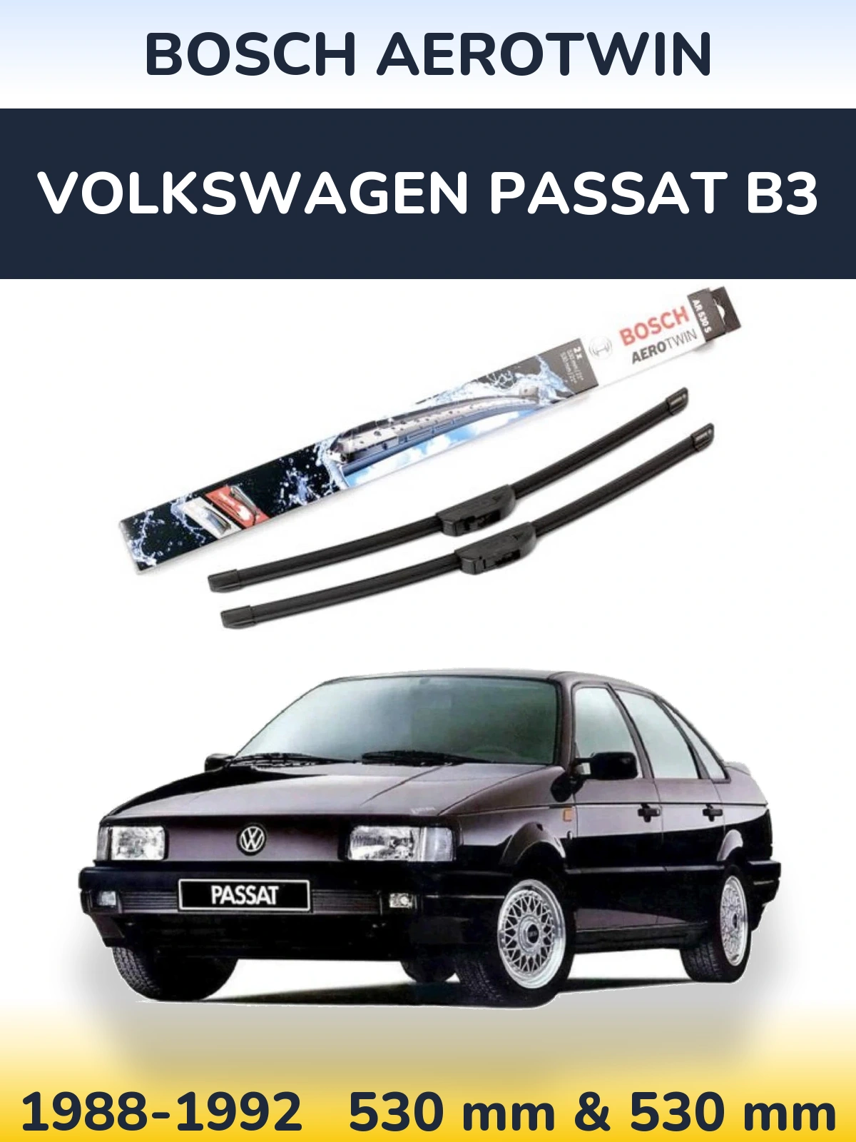 Front wiper blade set BOSCH AeroTwin 530 & 530 mm for Volkswagen Passat B3 1988-1992