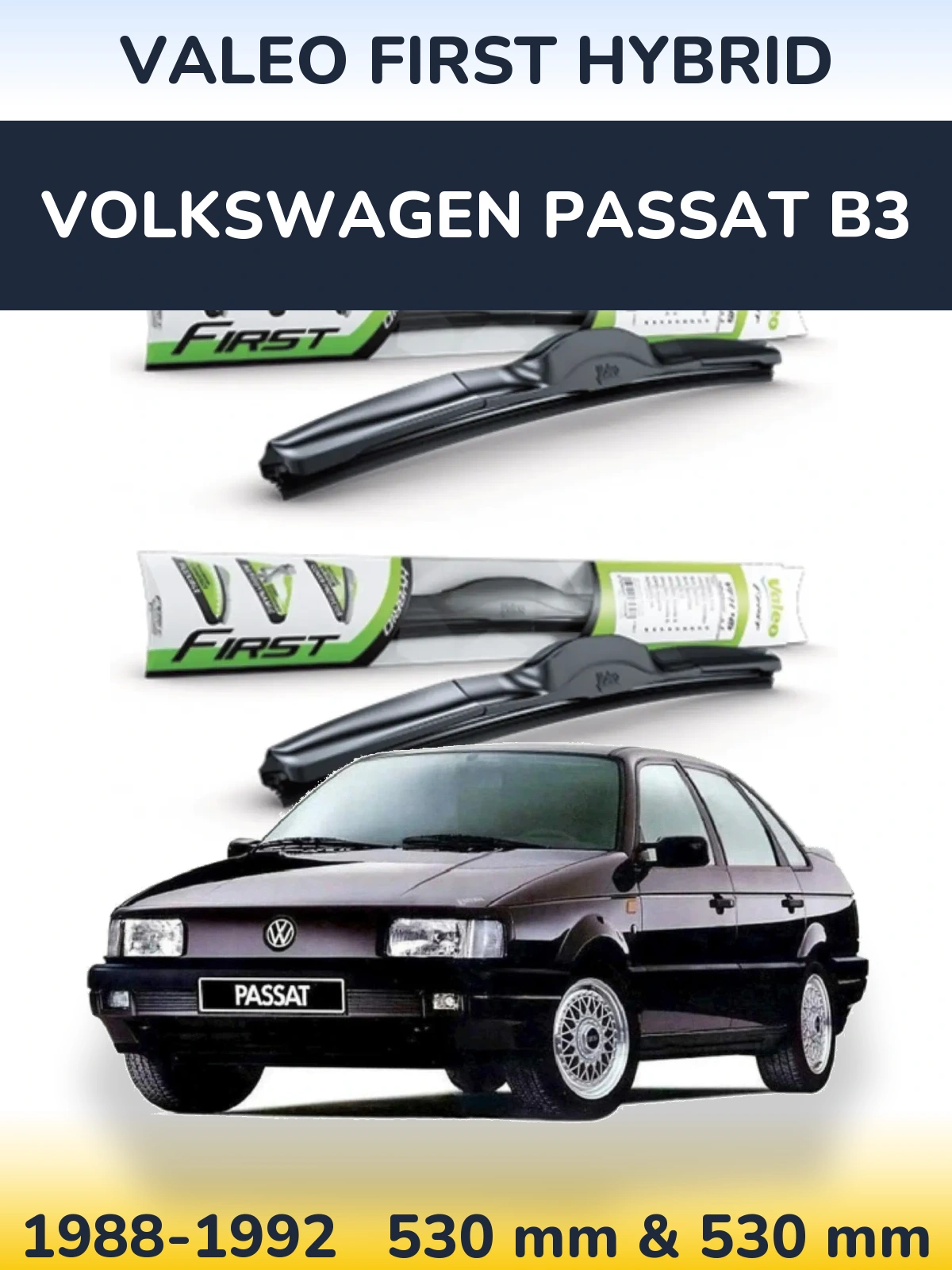 Front wiper blade set Valeo First Hybrid 530 & 530 mm for Volkswagen Passat B3 1988-1992