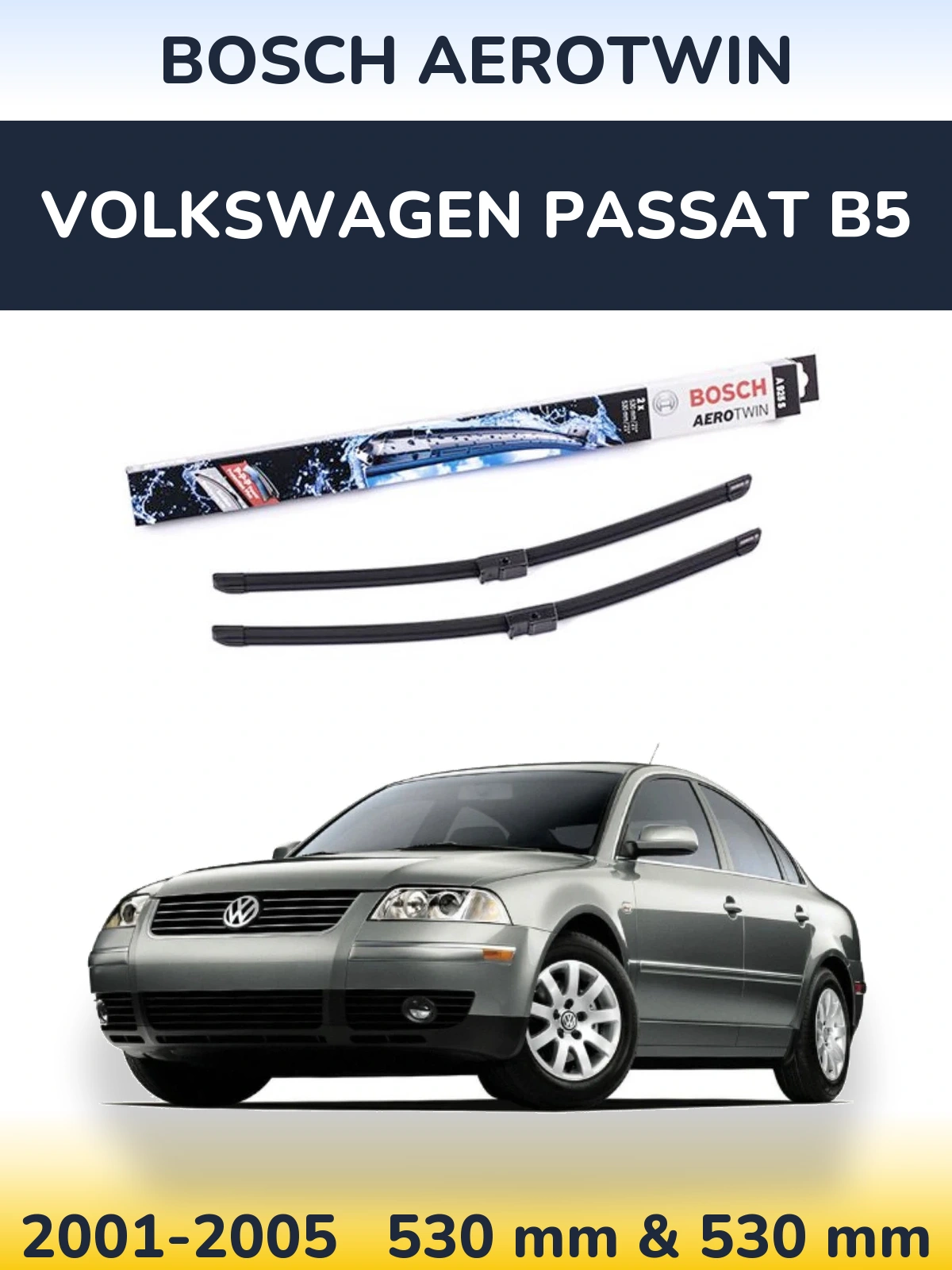Front wiper blade set BOSCH AeroTwin 530 & 530 mm for Volkswagen Passat B5 2001-2005