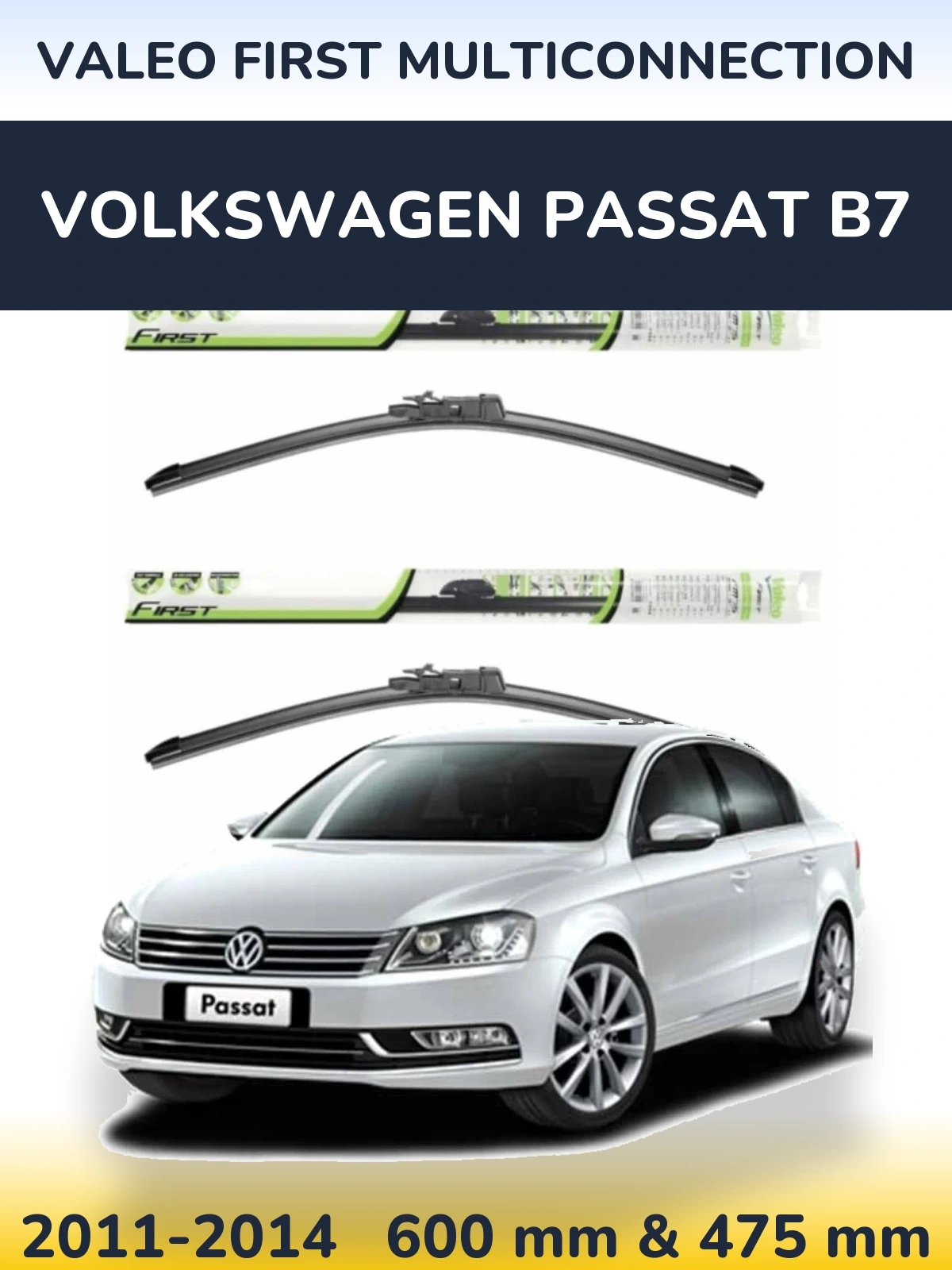 Комплект передних дворников Valeo First MultiConnection 600 & 475 мм для Volkswagen Passat B7 2011-2014
