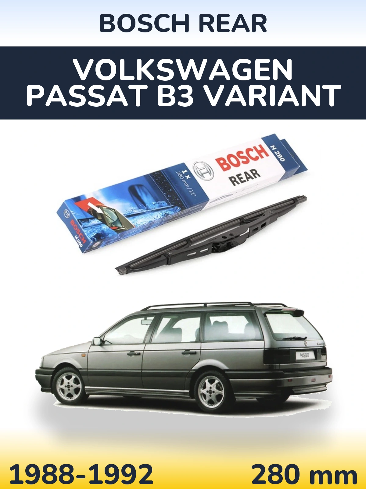 Rear wiper blade BOSCH Rear 280 mm for Volkswagen Passat B3 Variant 1988-1992