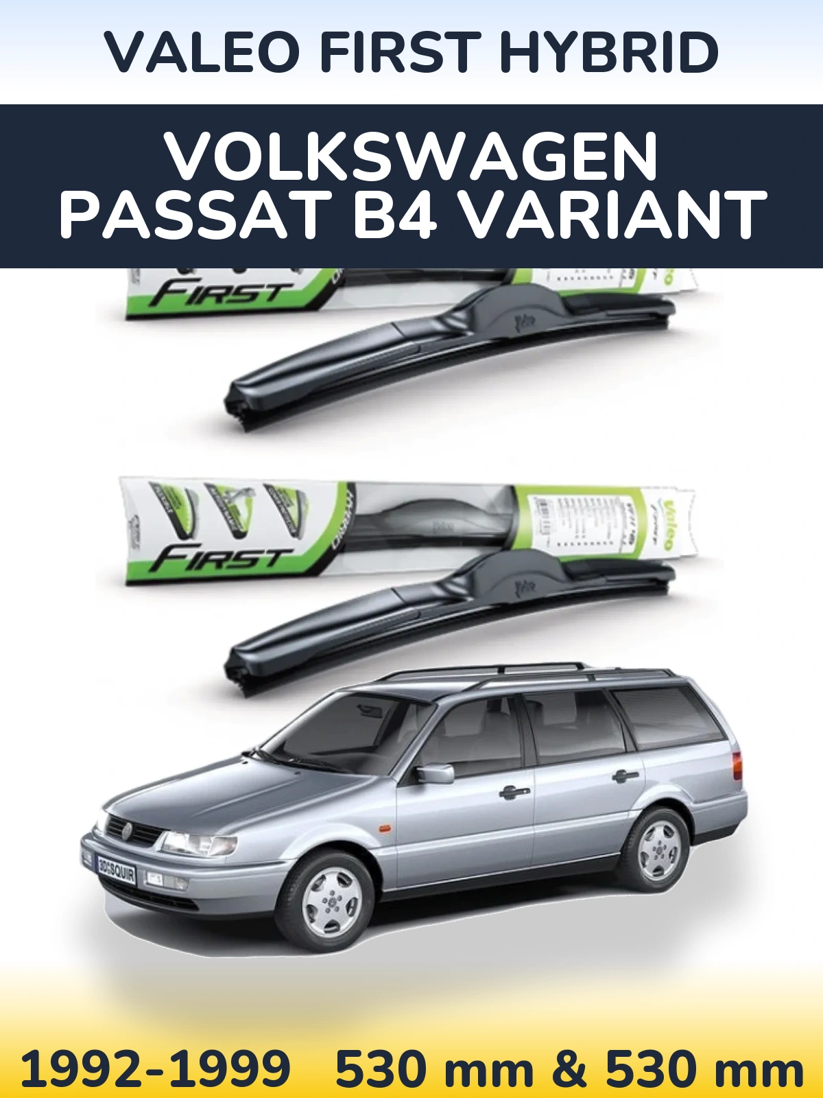 Front wiper blade set Valeo First Hybrid 530 & 530 mm for Volkswagen Passat B4 Variant 1992-1999