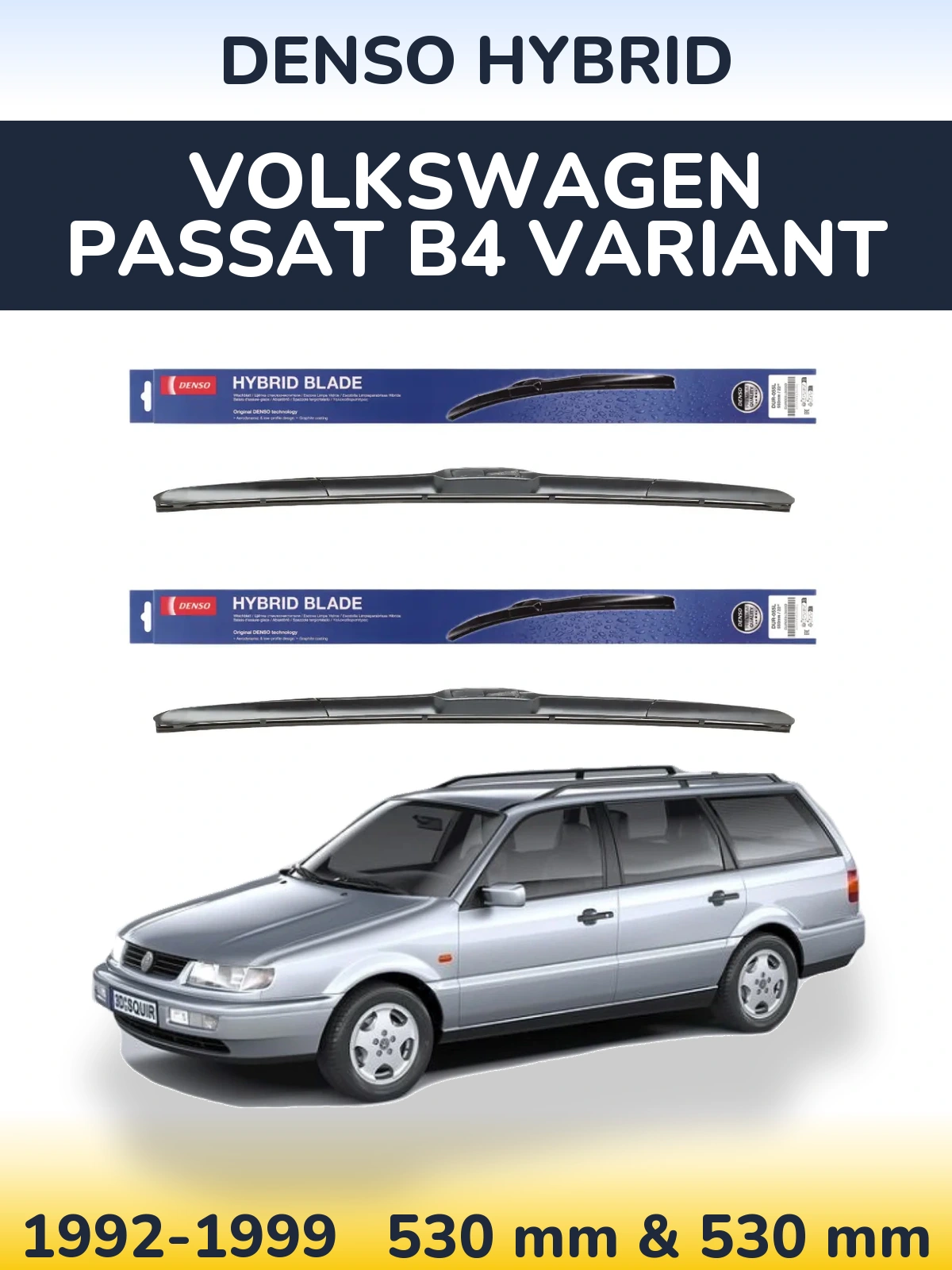 Комплект передніх щіток Denso Hybrid 530 & 530 мм для Volkswagen Passat B4 Variant 1992-1999